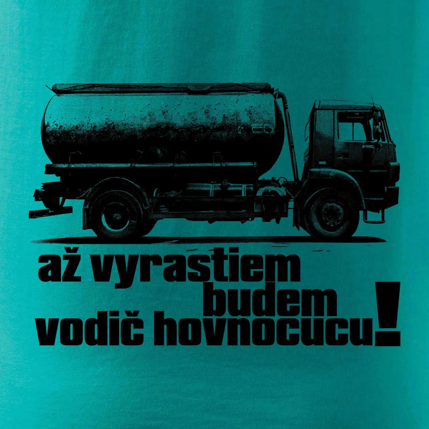 Až vyrastiem budem vodič hovnocucu