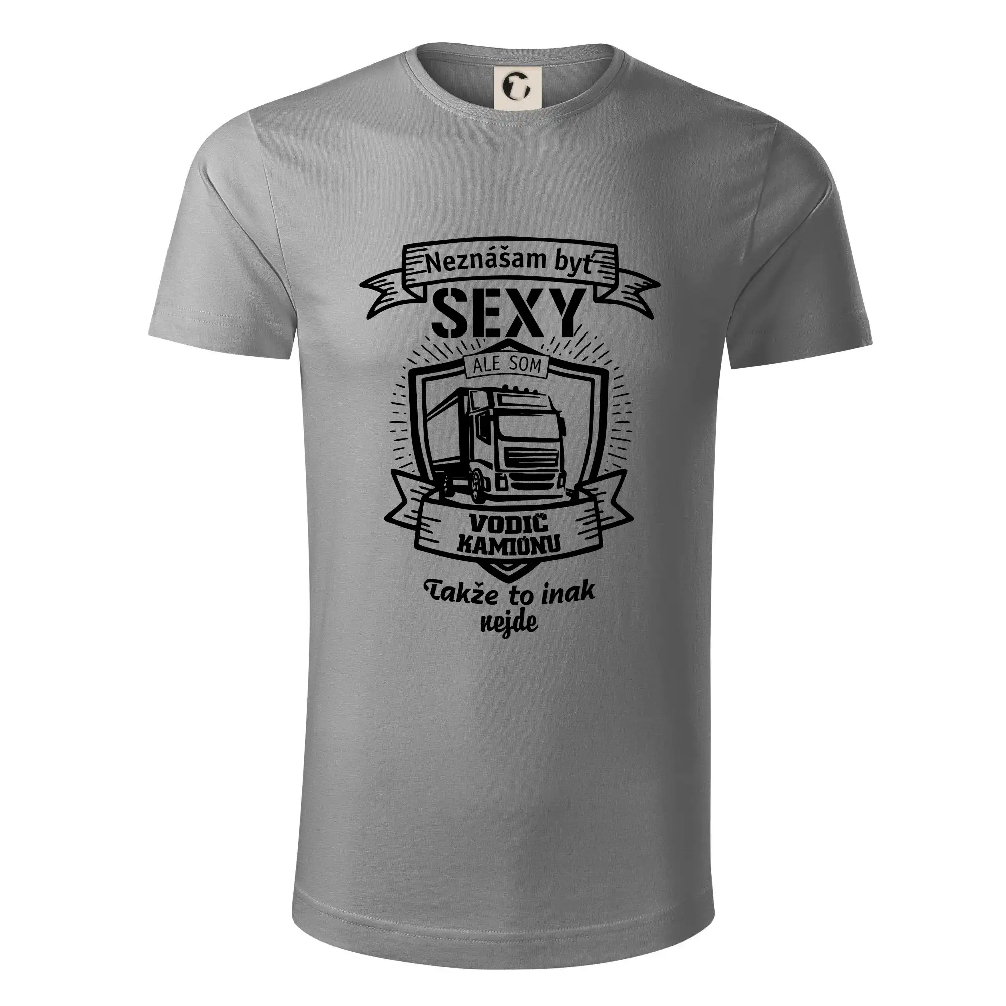 Tričká s kamionmi a nákladiakmi - Neznášam byť sexy - Vodič Kamiónu ERB - Tričko z organickej bavlny