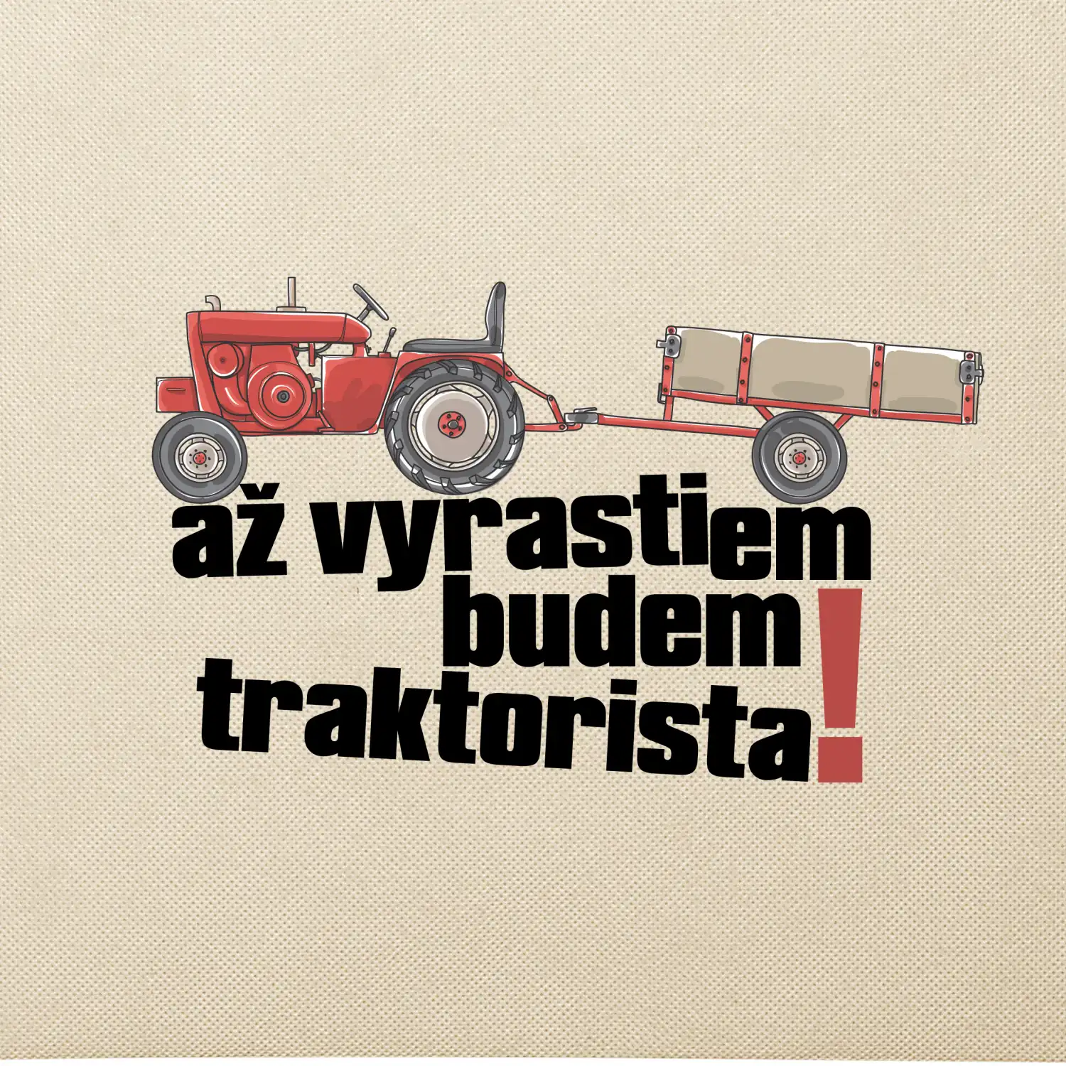 Až vyrastiem budem traktorista