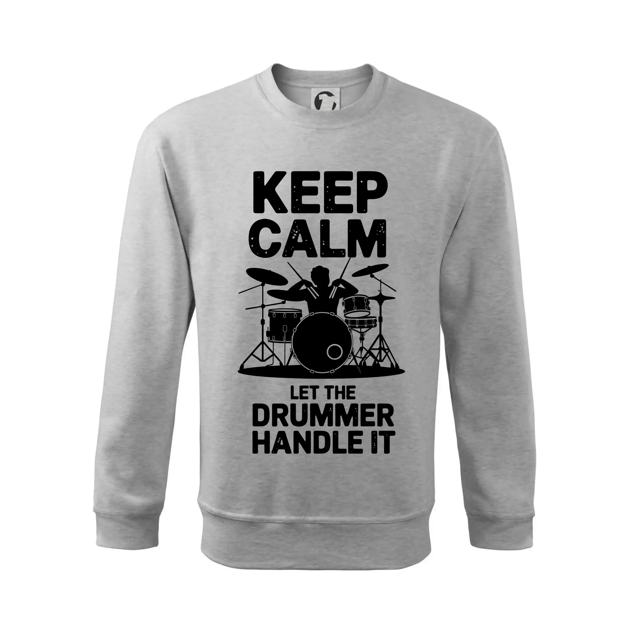 Keep Calm and Let The Drummer Handle It
