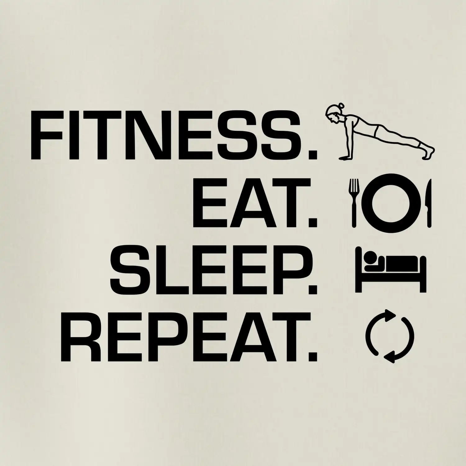 Fitness Eat Sleep Repeat