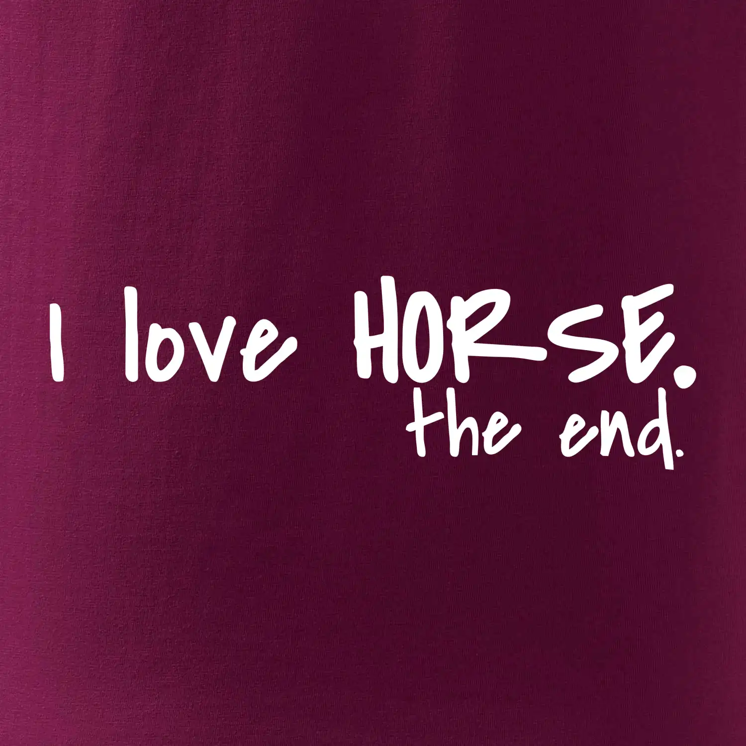 I love horse the end.