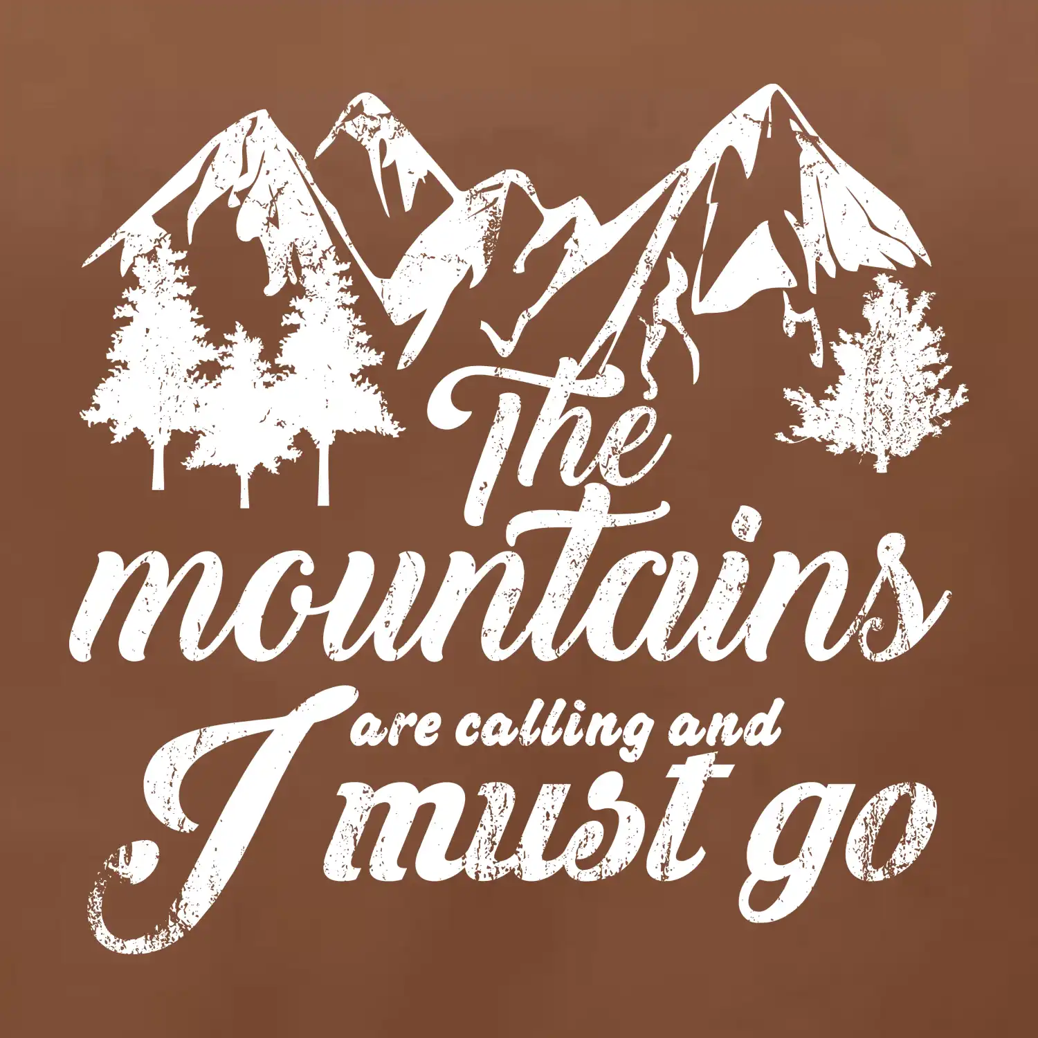 The mountains are calling and i must go