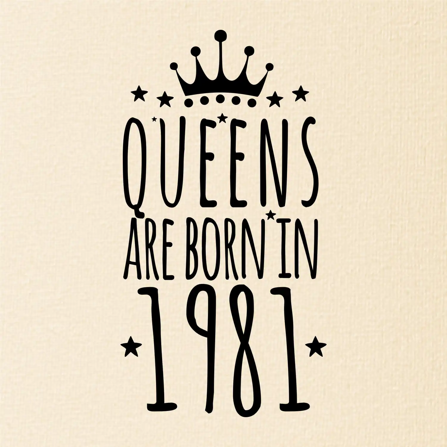 Queens are born in 1981