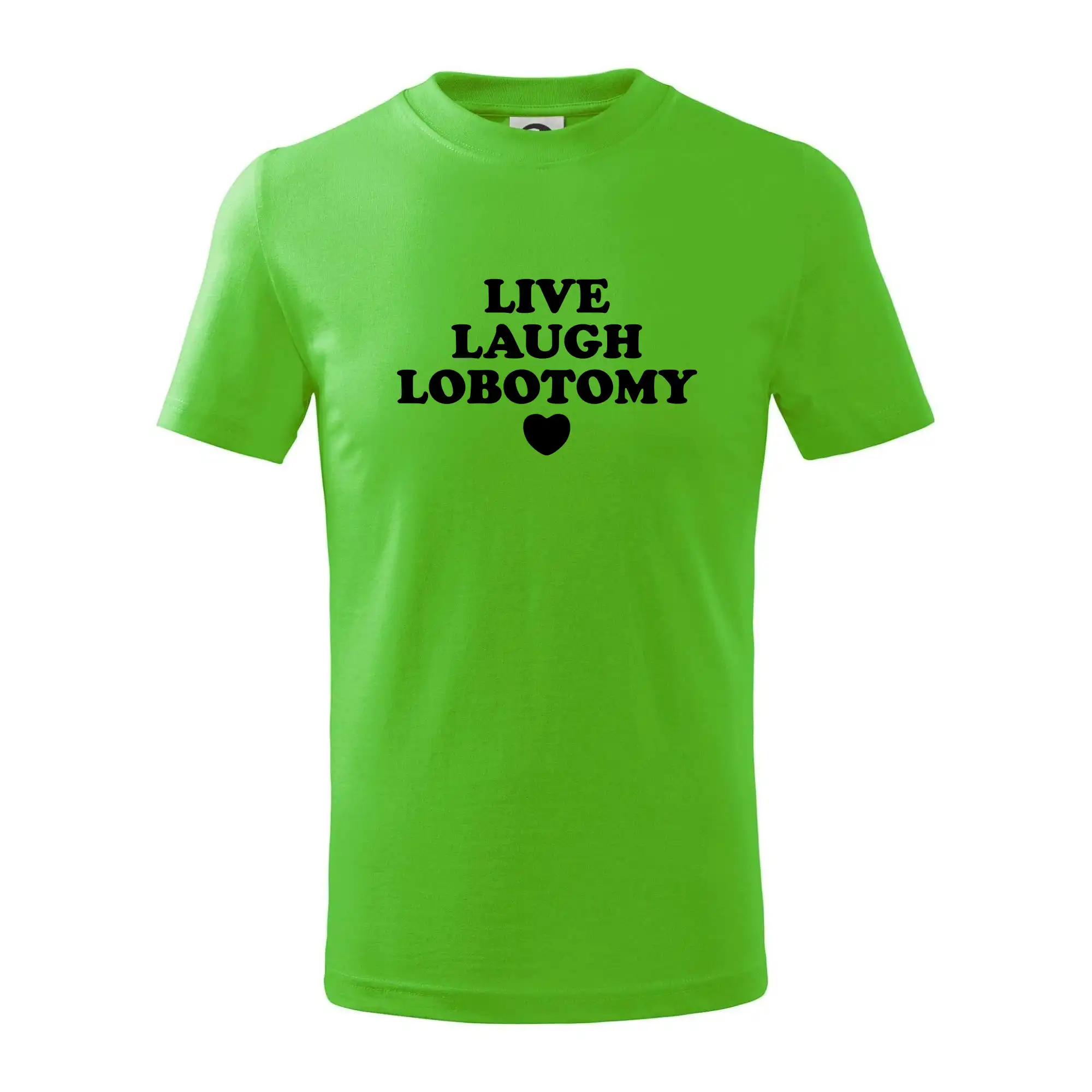 Live laugh lobotomy