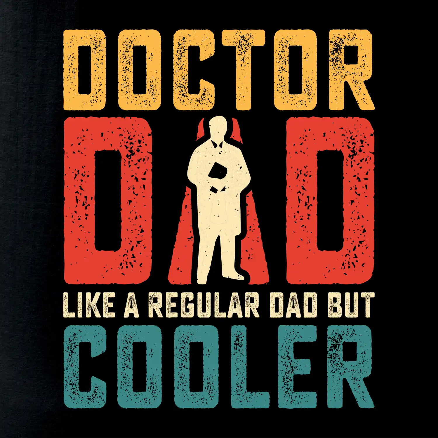 Doctor dad like a regular dad but cooler