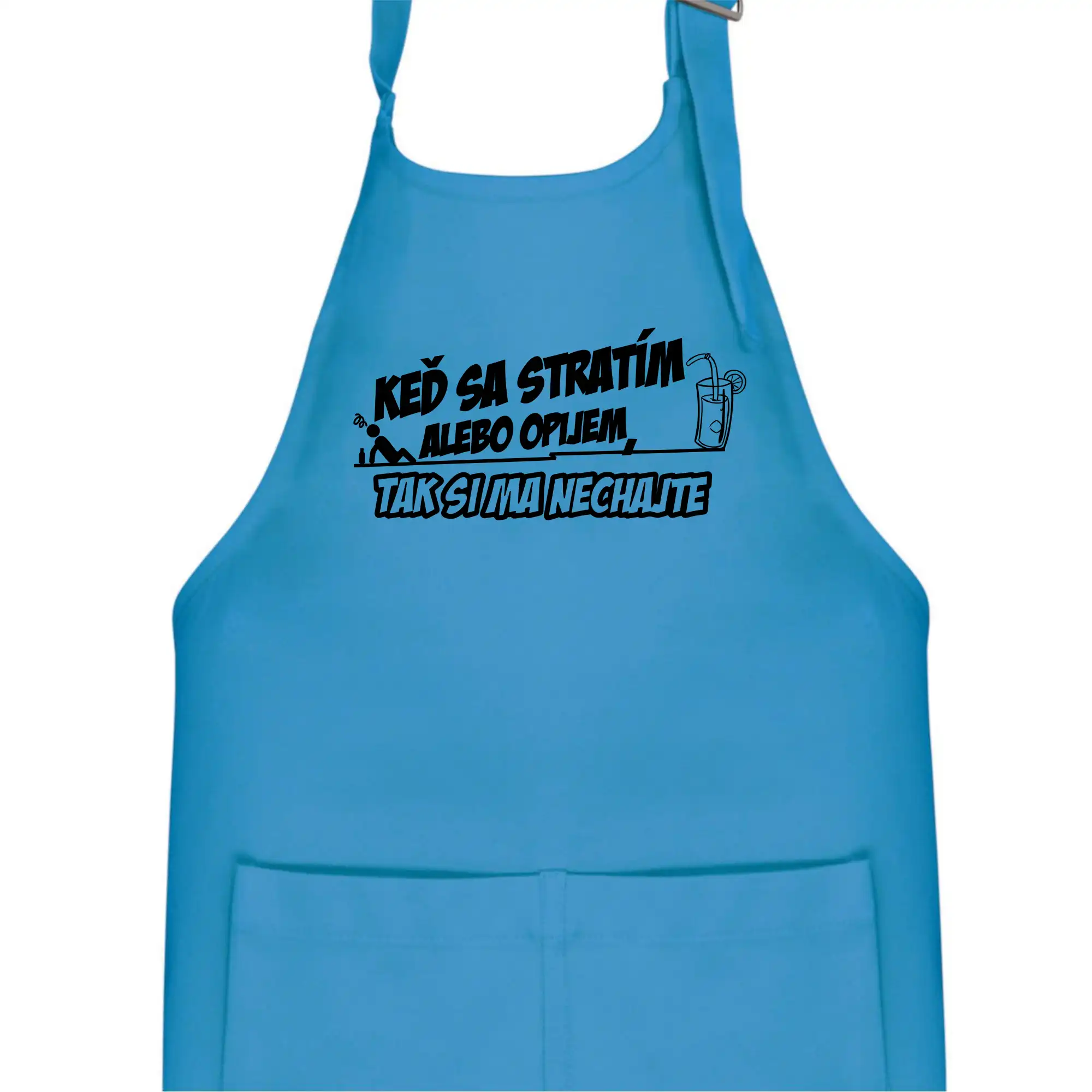 Keď sa stratím alebo opijem, tak si ma nechajte