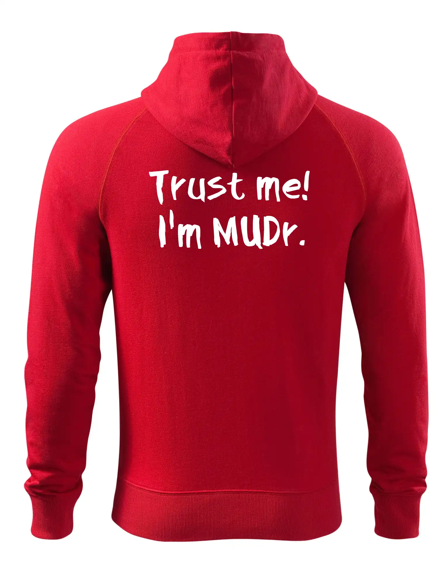 Trust me I´m  MUDr. / Věř mi jsem MUDR.