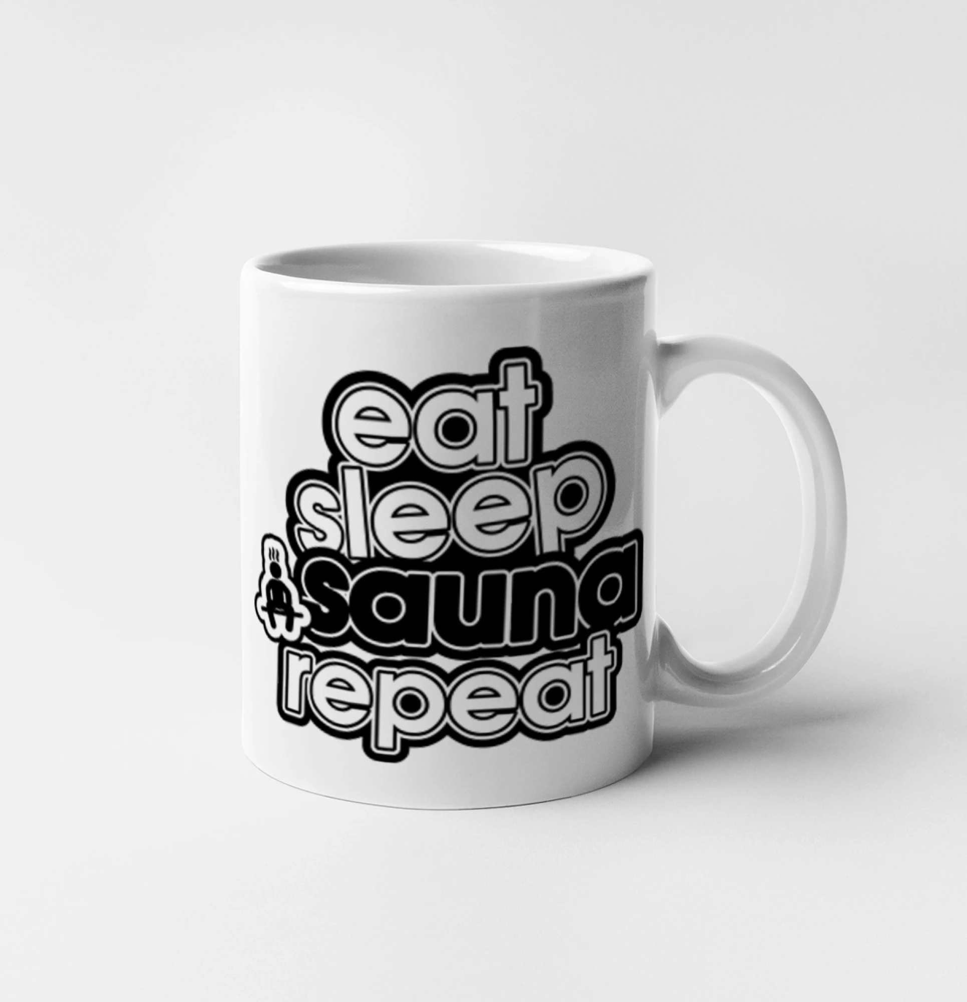 Eat sleep sauna repeat