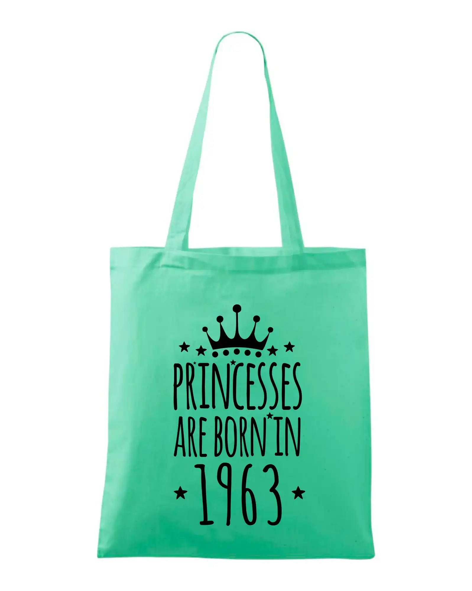Tričká k narodeninám - Princesses are born in 1963 - Taška bavlnená