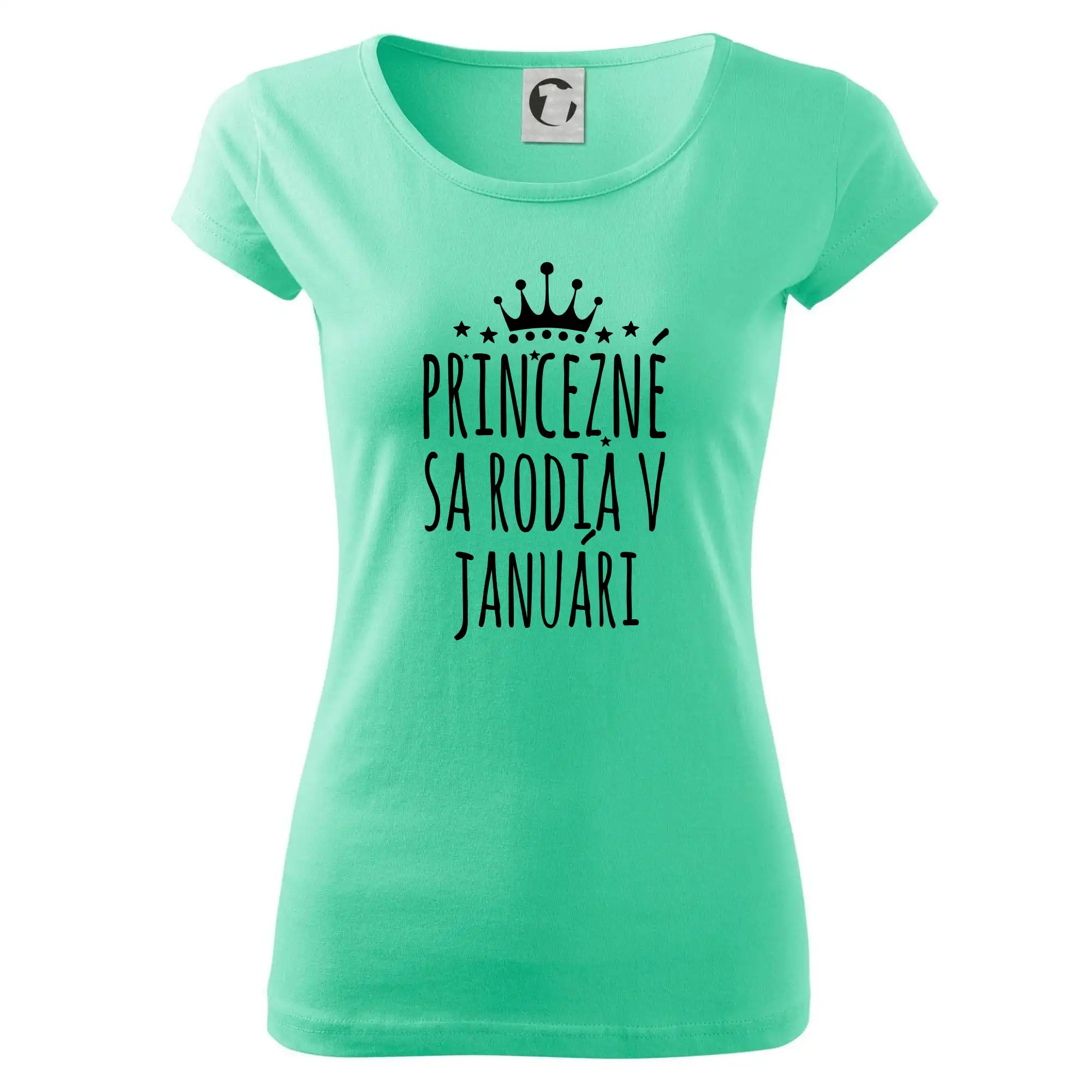 Tričká pre narodených v januári - Princezné sa rodia v januári - Dámske tričko Pure