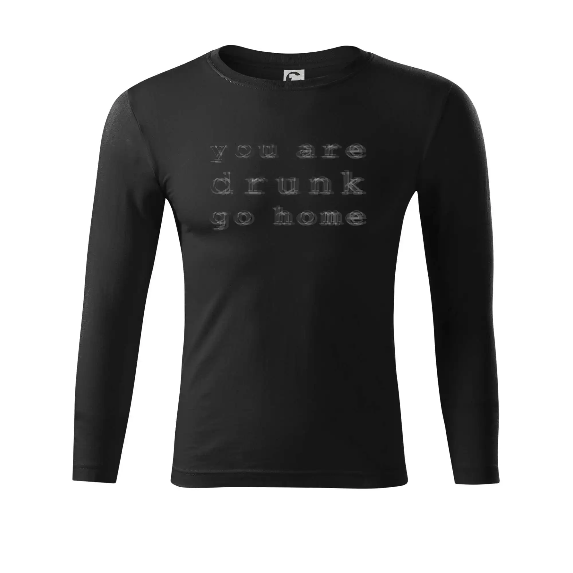 You are drunk go home - Tričko Progress s dlhým rukávom