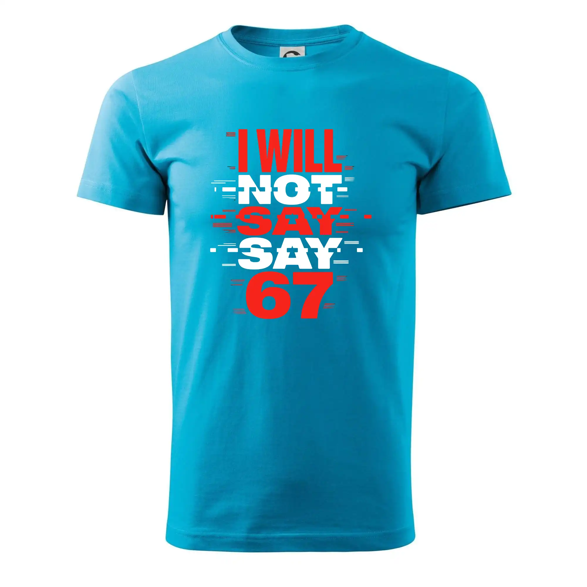 Ostatné nápisy - Červený - I Will Not Say SAY 67 - Pánske tričko nižšej gramáže
