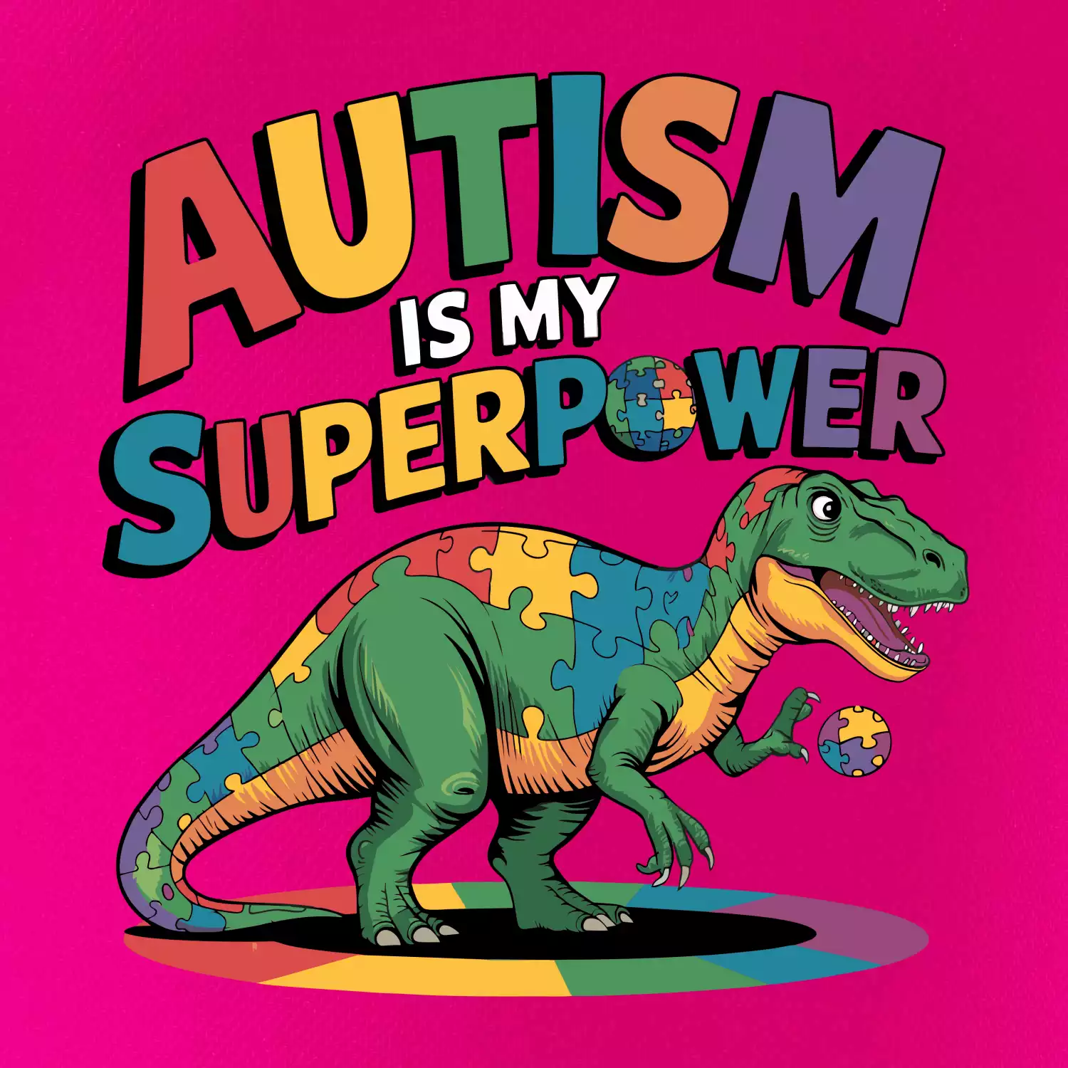 Autism is my superpower dinosaurus