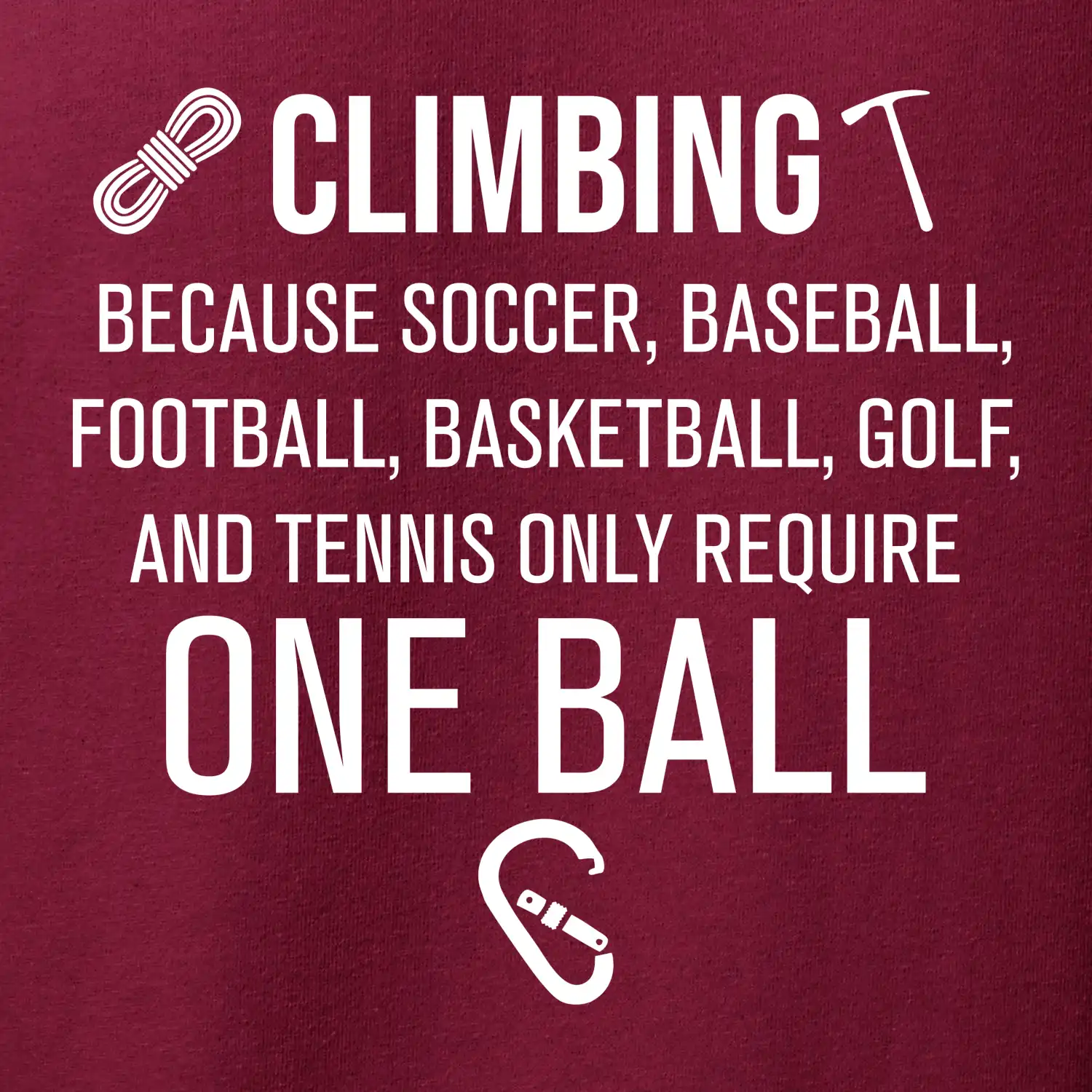 Climbing beacause one ball