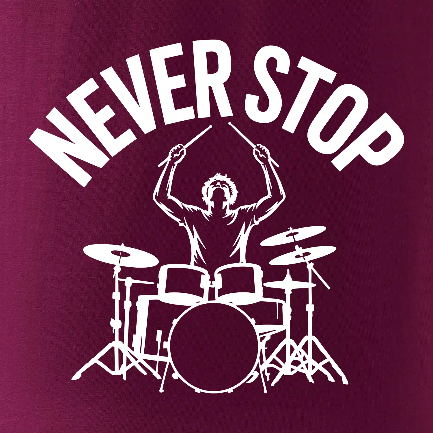 Never Stop a drummer