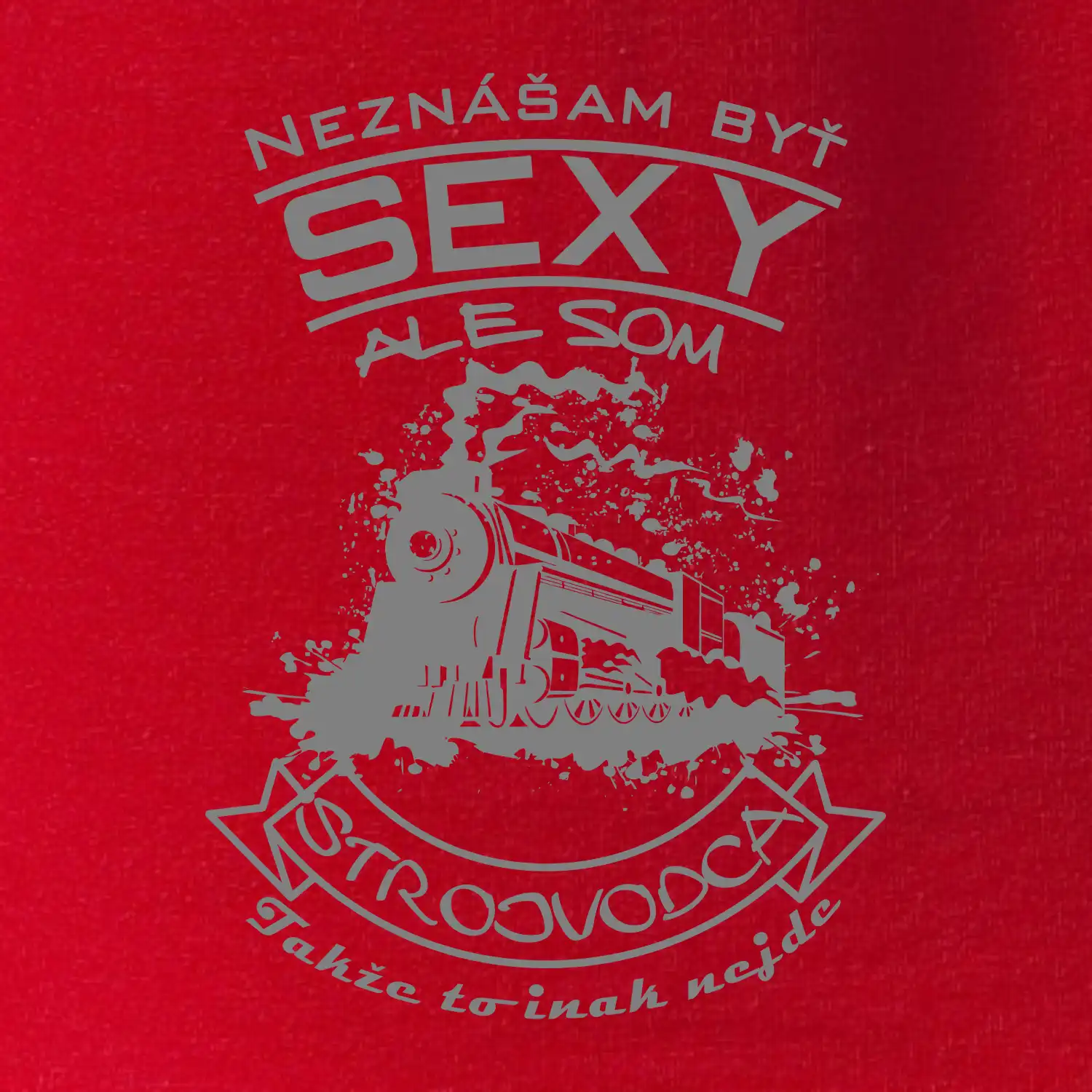 Neznášam byť sexy - Strojvodca