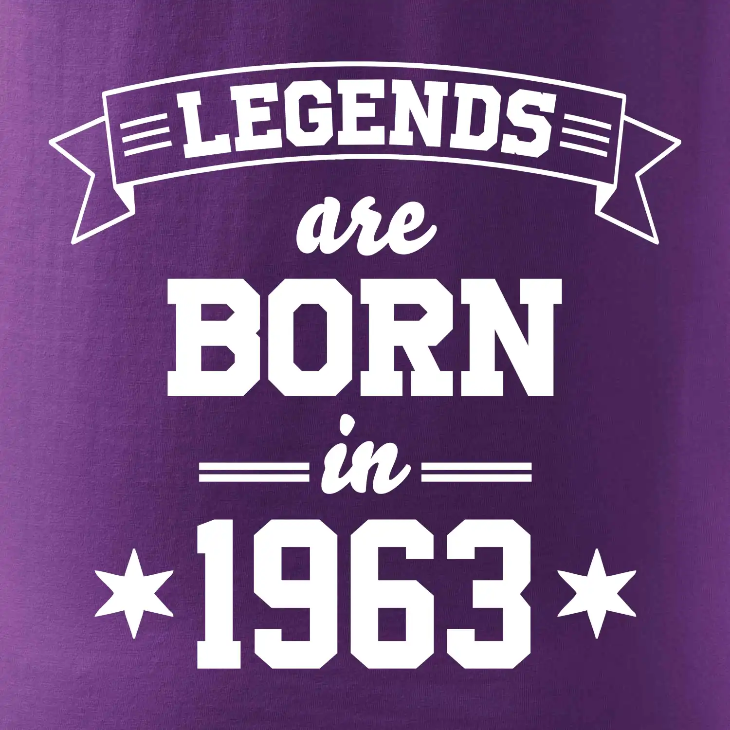 Legends are born in 1963
