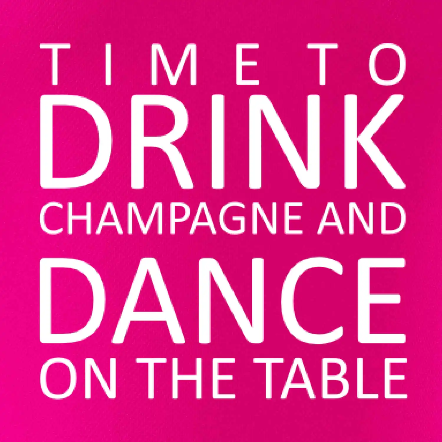 Time to drink Champagne