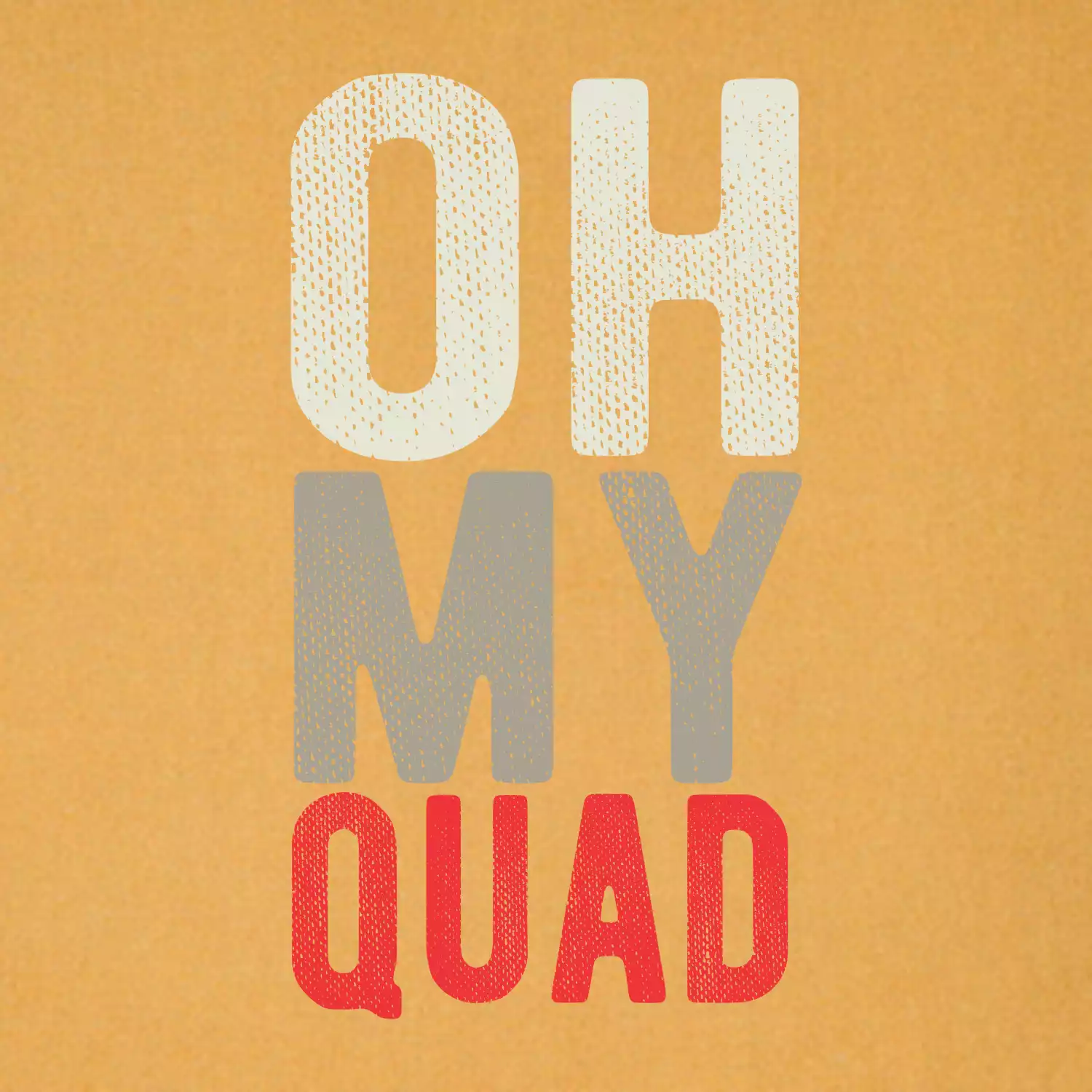 OH my Quad
