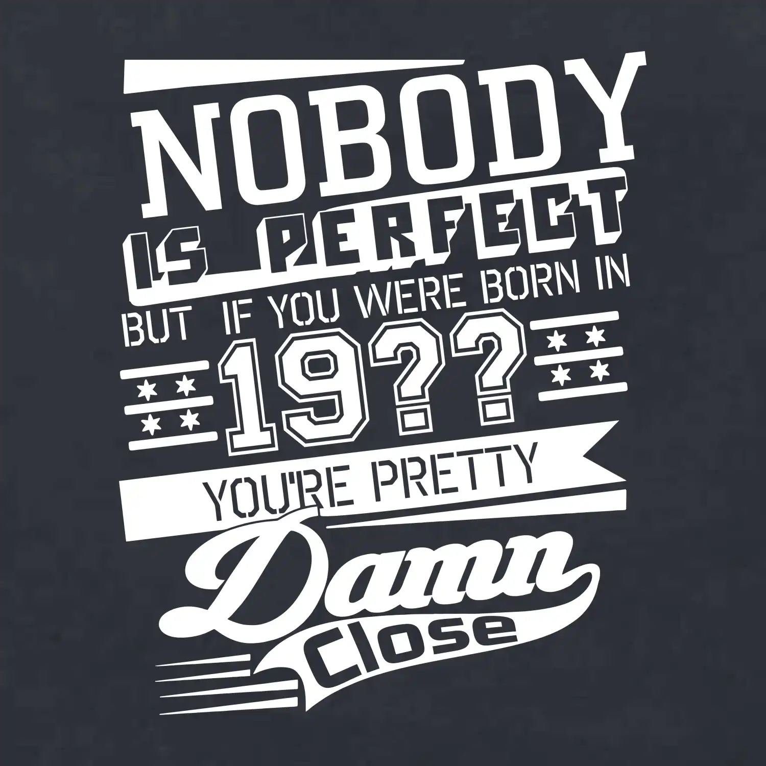 Nobody is perfect - Vlastní ročník