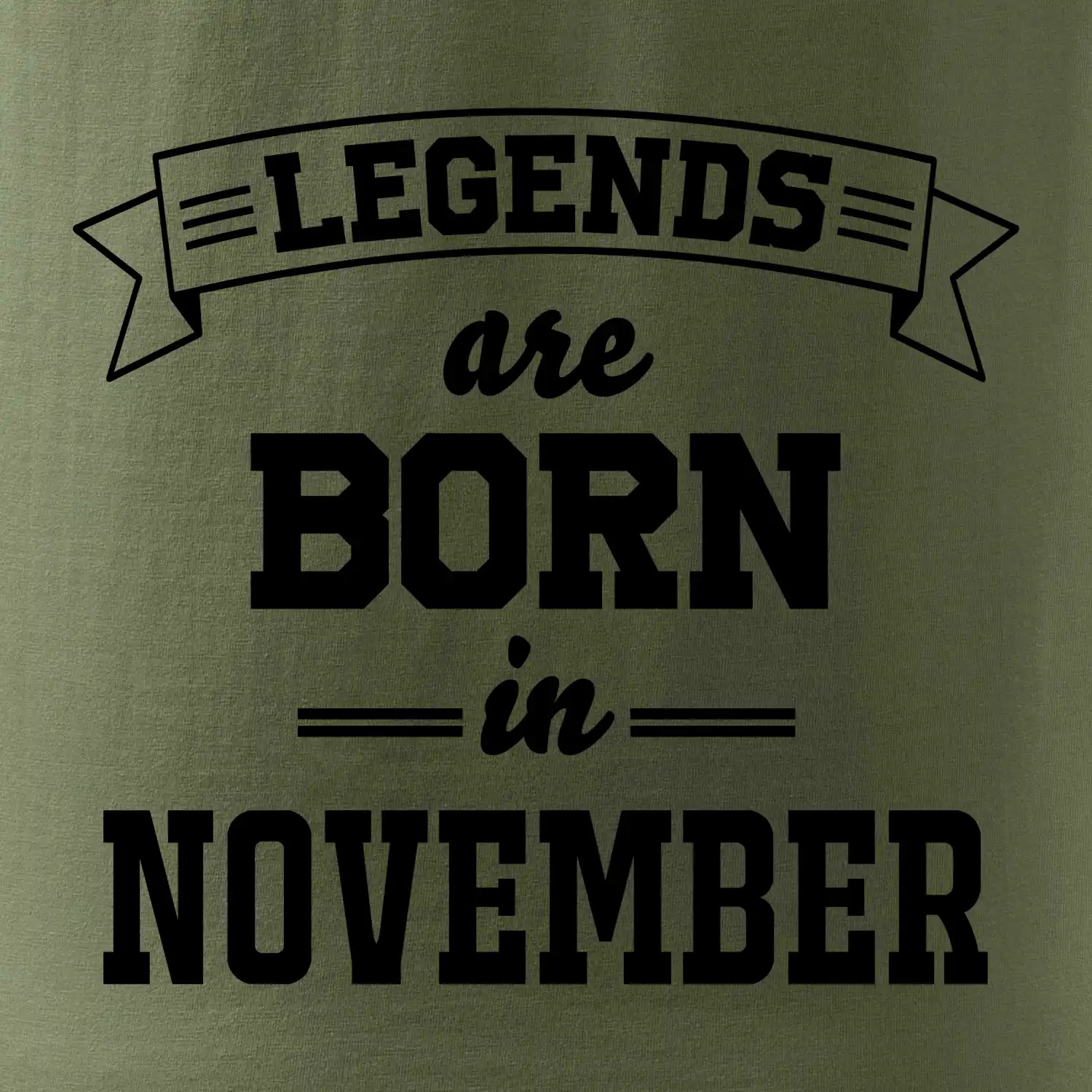 Legends are born in November