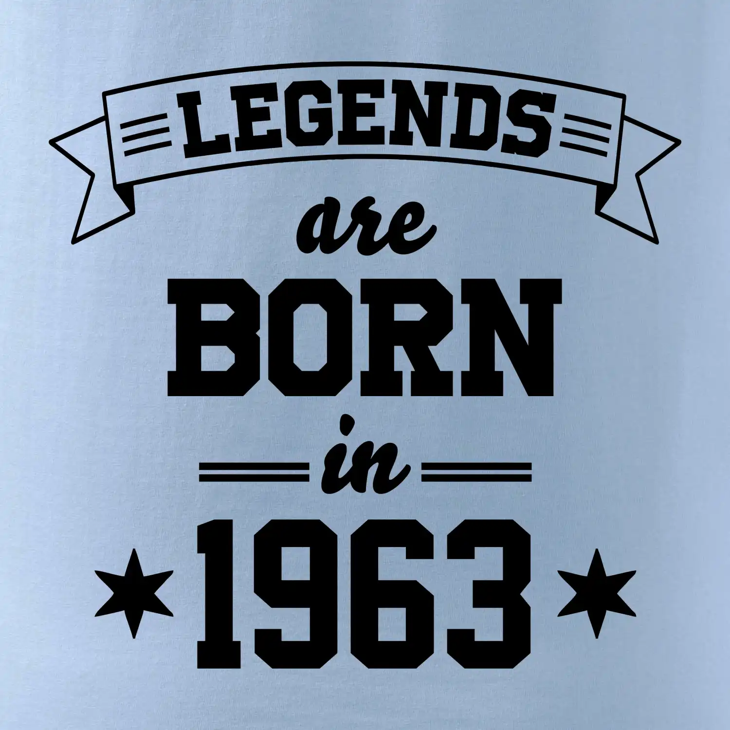 Legends are born in 1963