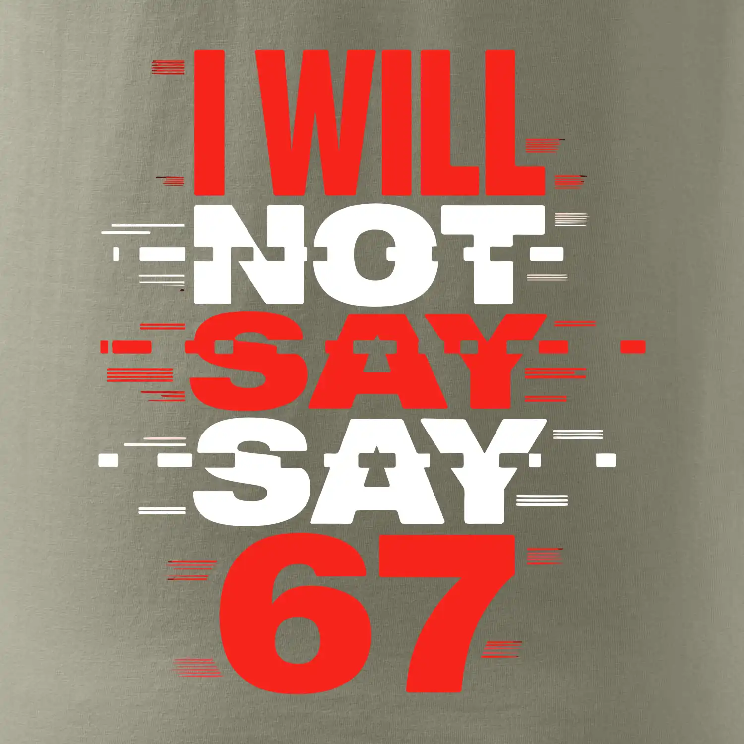 Červený - I Will Not Say SAY 67