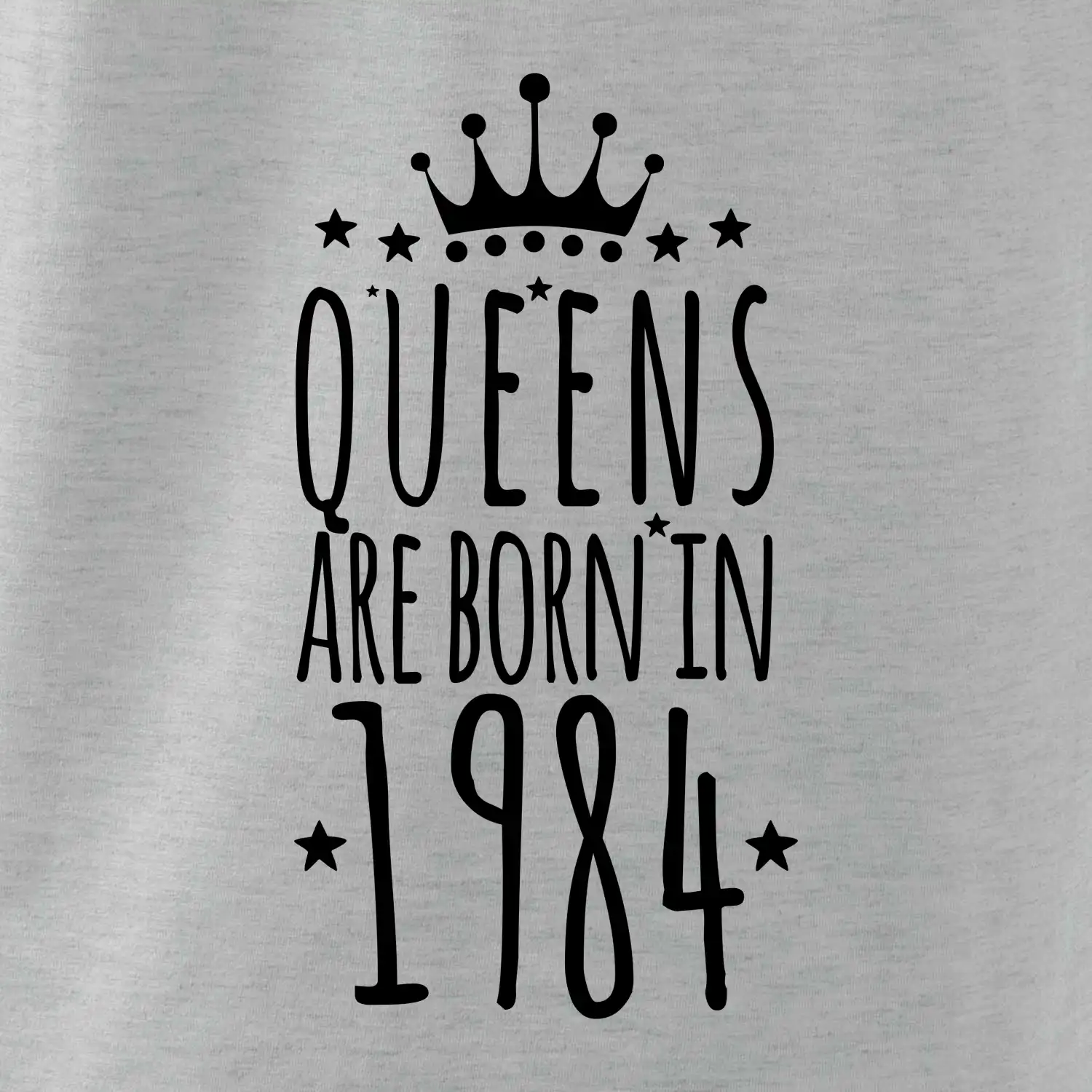 Queens are born in 1984