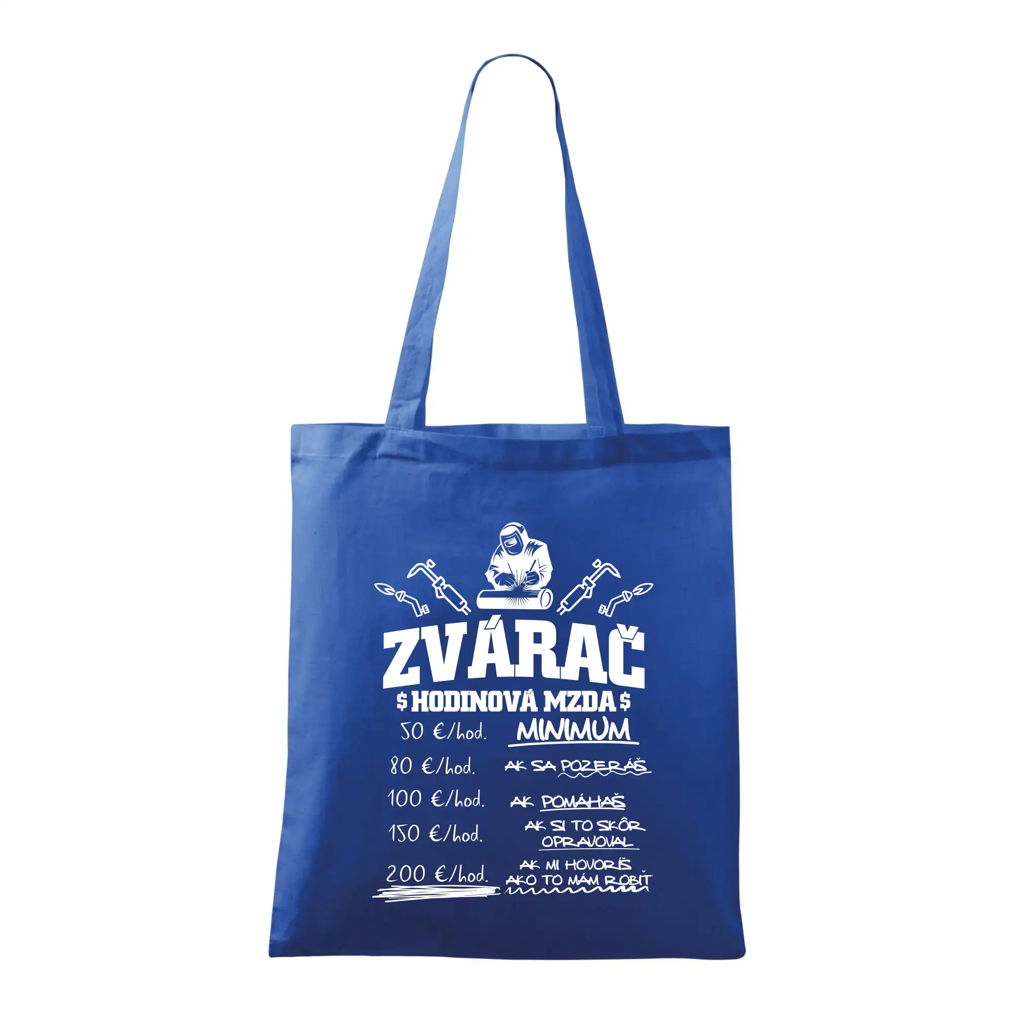 Tričká pre zvárača - Hodinová mzda zvárač - Taška bavlnená