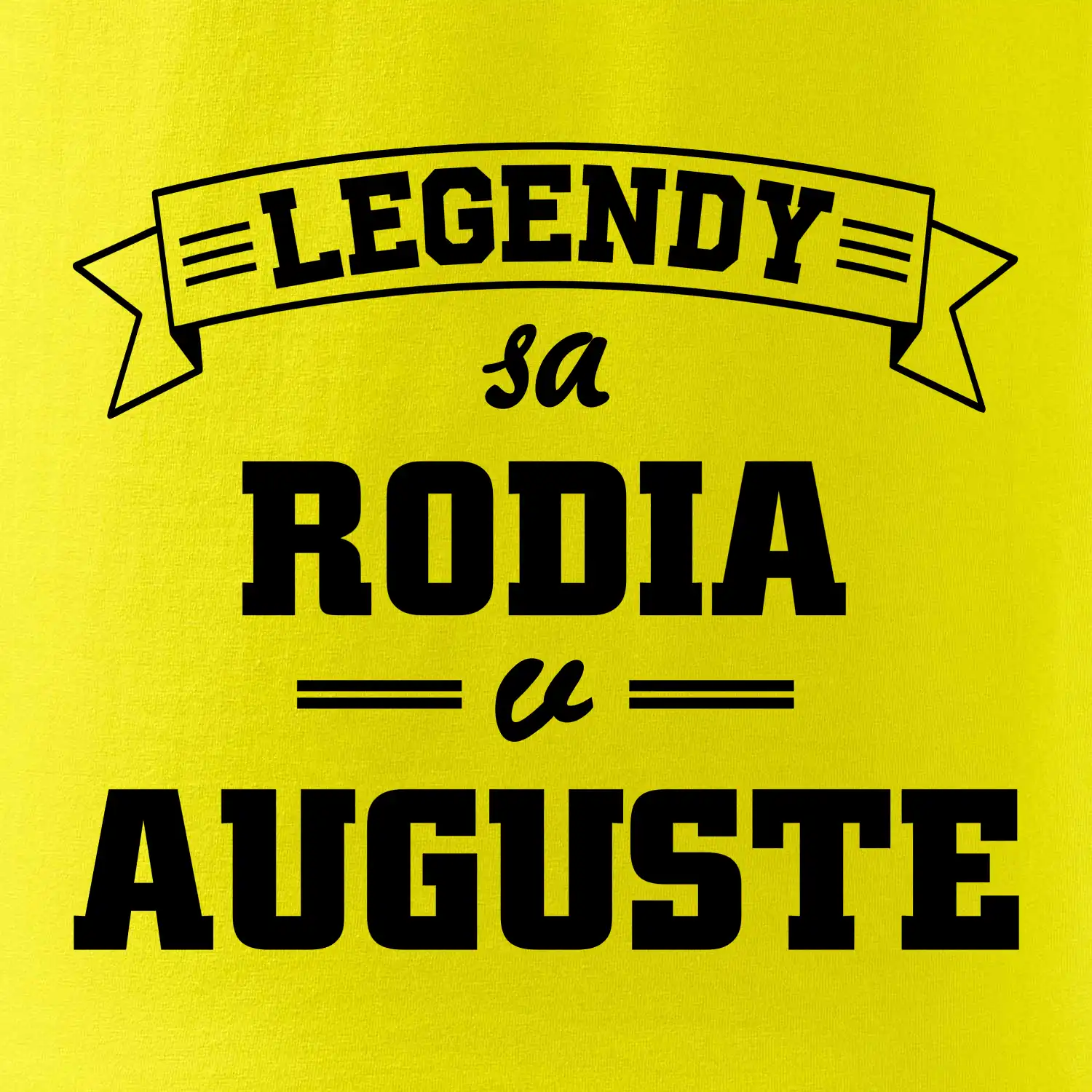 Legendy sa rodia v auguste