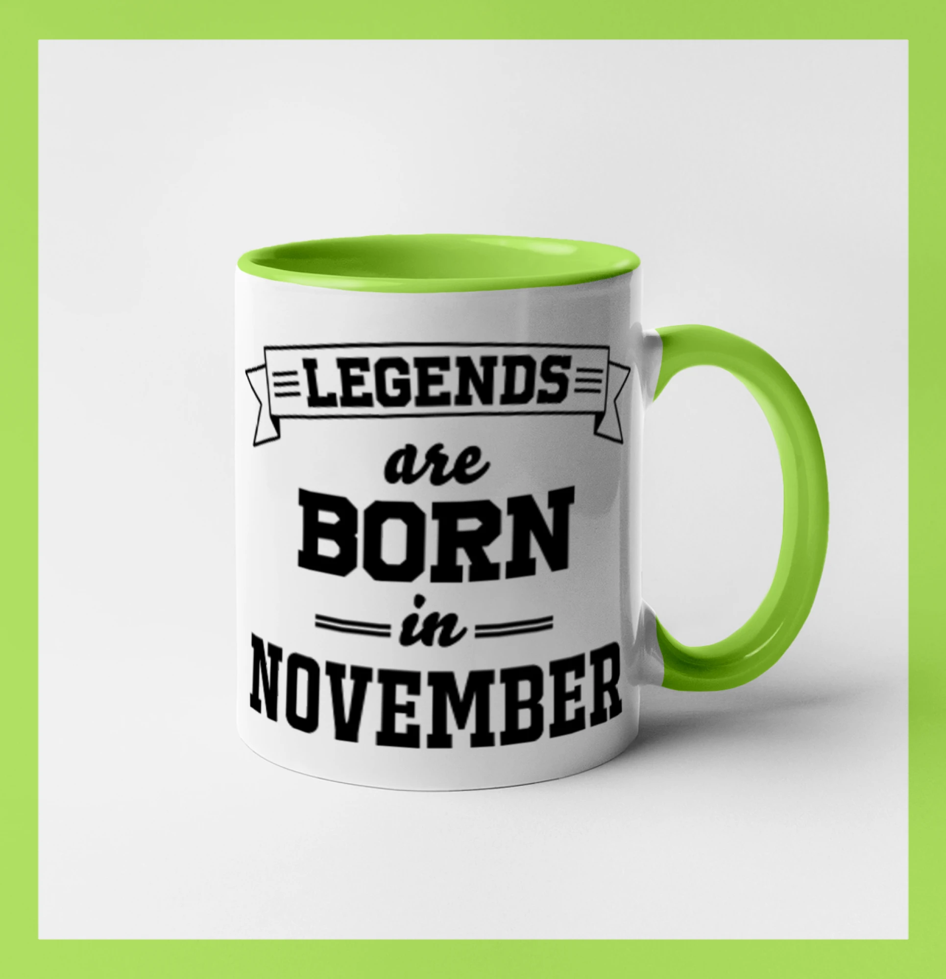 Legends are born in November