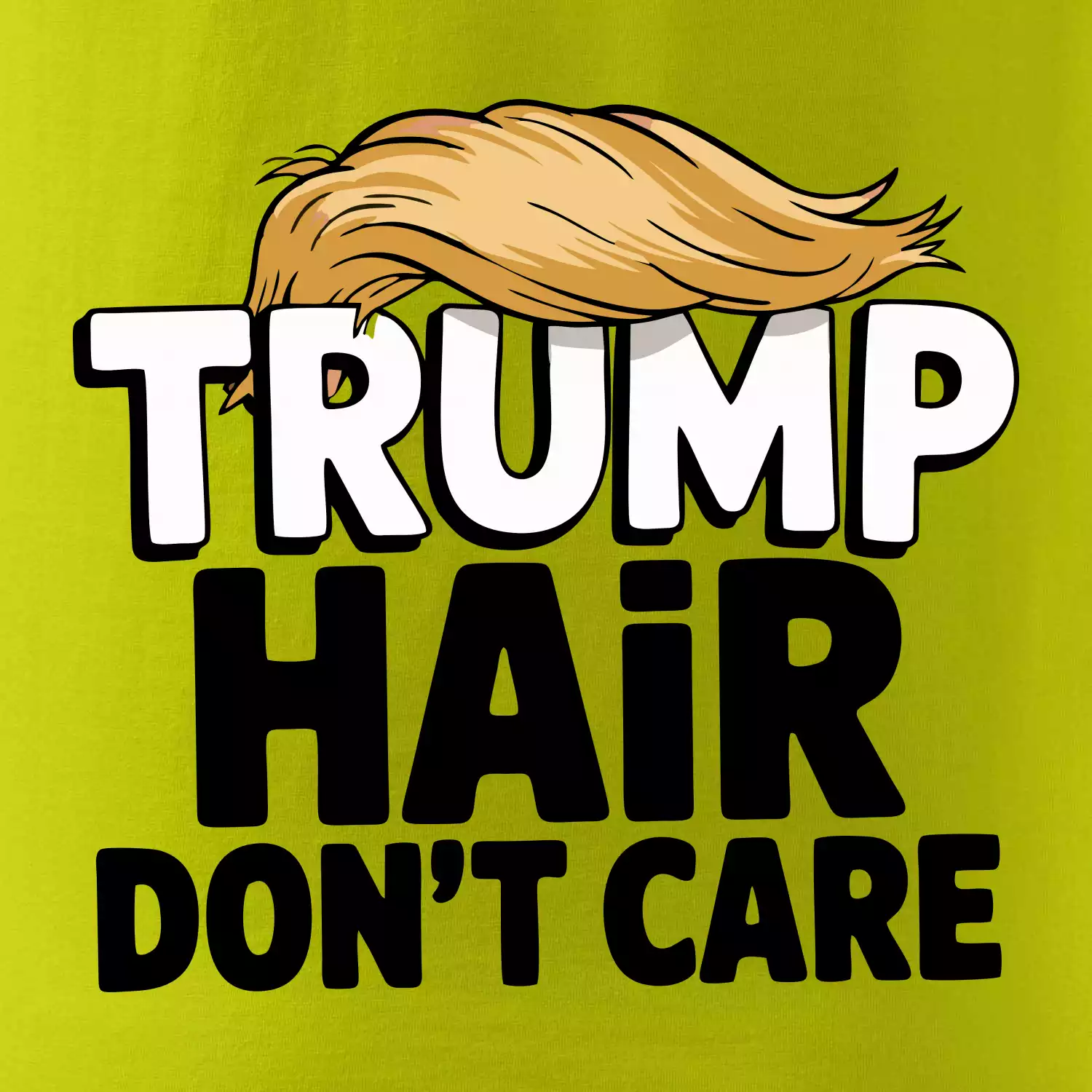Trump hair dont care