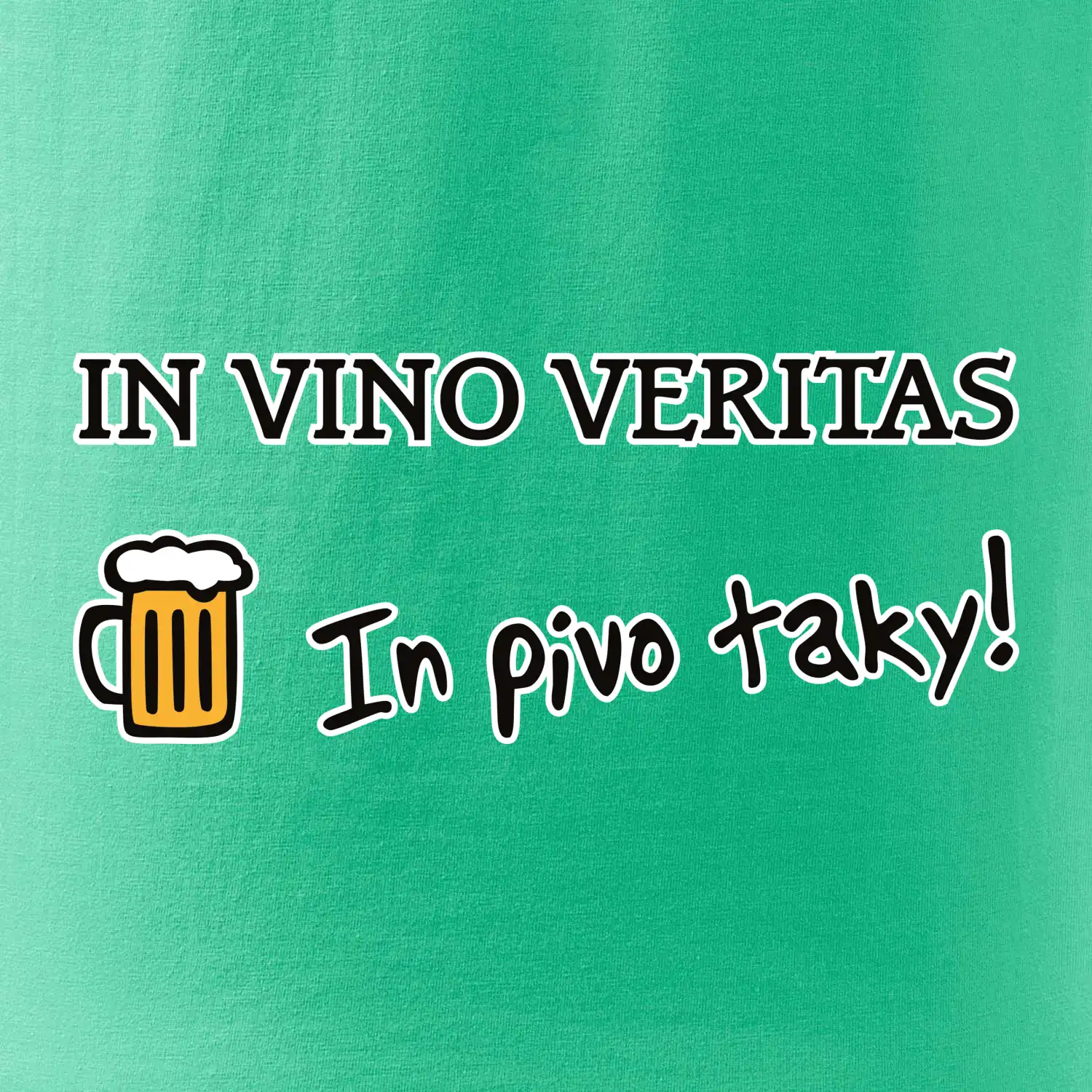In vino veritas in pivo taky (Hana-creative)