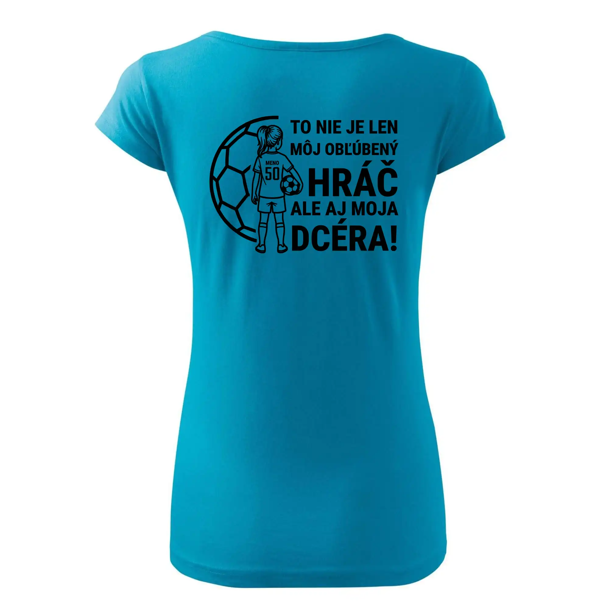 Futbalová mama - jedna dcéra (vaše meno a číslo)