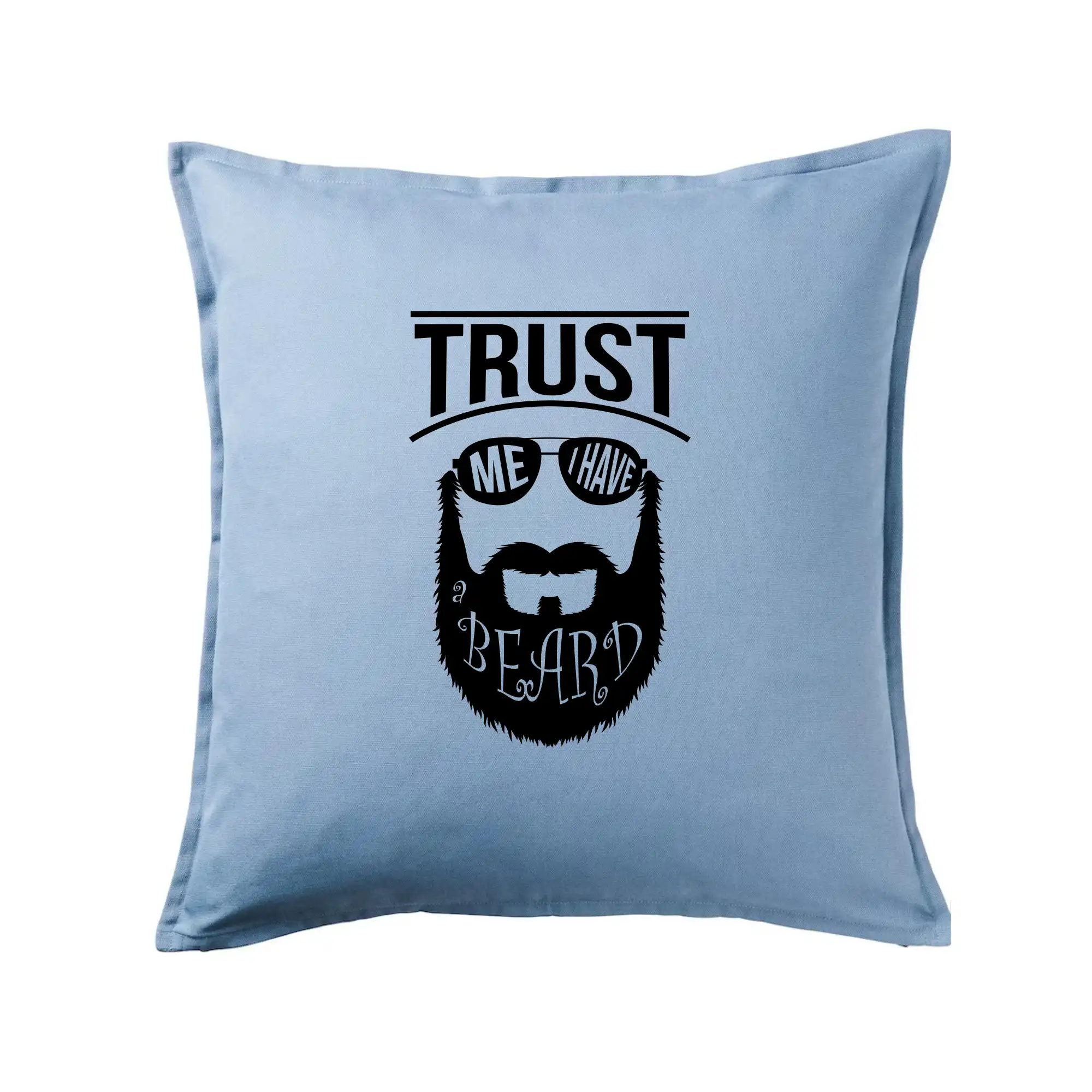 Tričká s fúzikmi - Trust me I have a beard - Vankúš 50x50