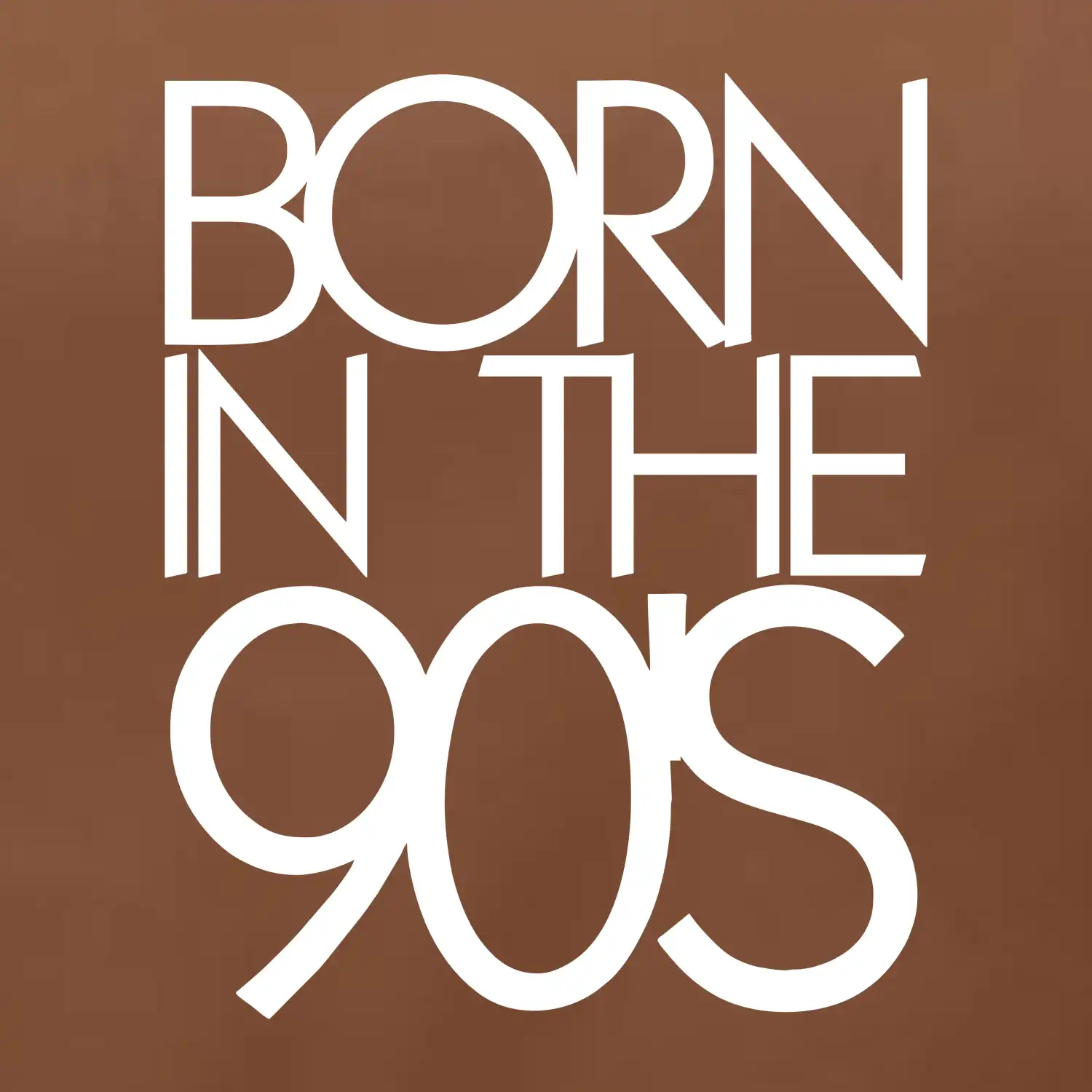Born In The 90's