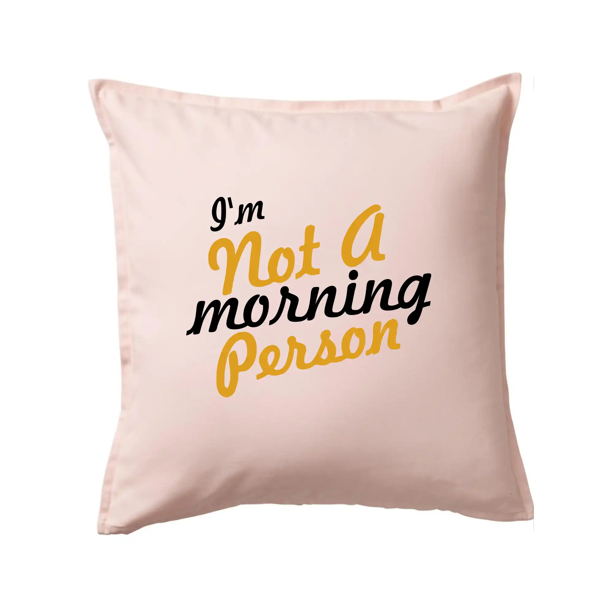 Ostatné nápisy - I'm not a morning person - Vankúš 50x50