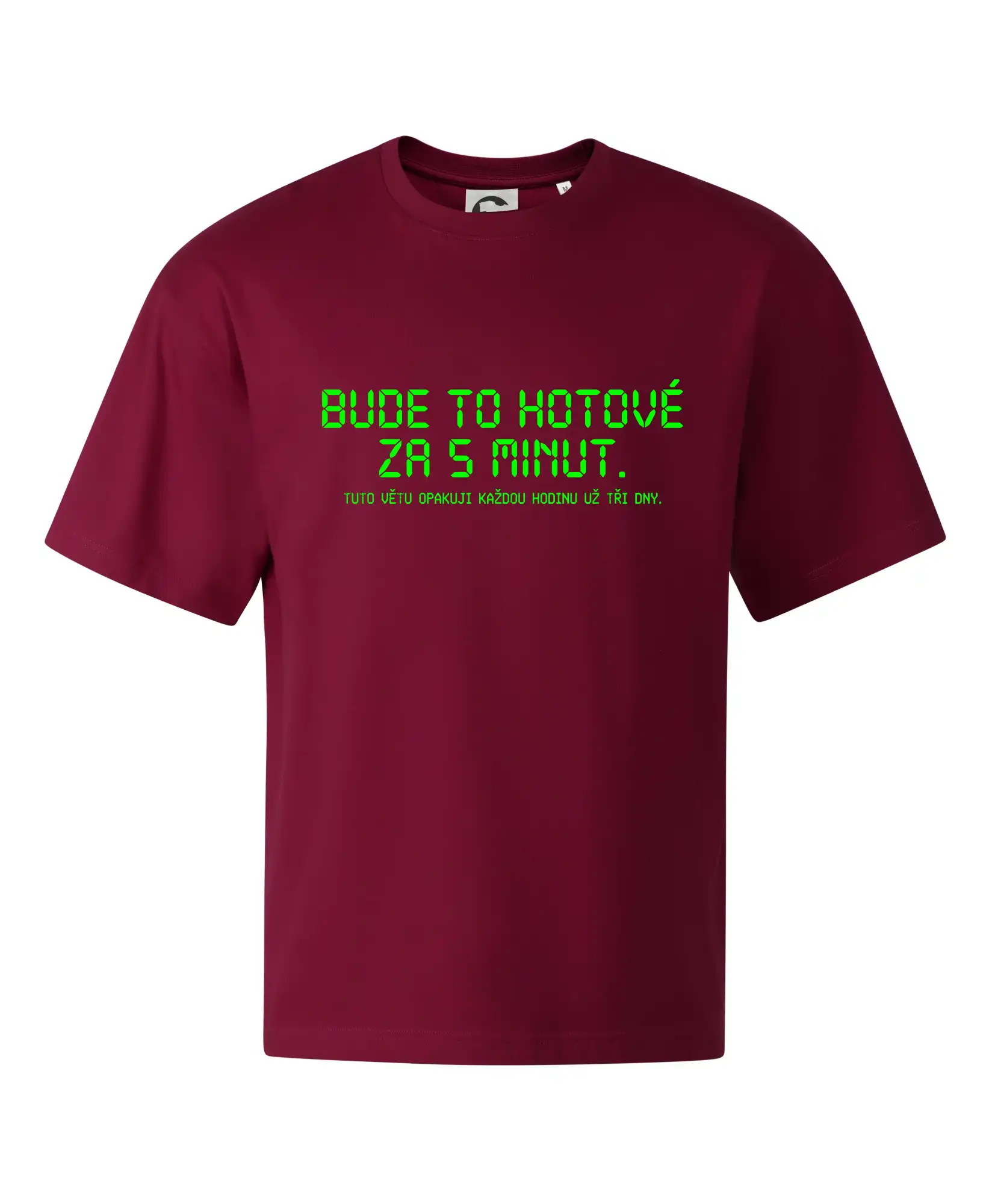 Tričká pre ajťákov - BUDE TO HOTOVÉ ZA 5 MINUT - Stage unisex - OVERSIZE