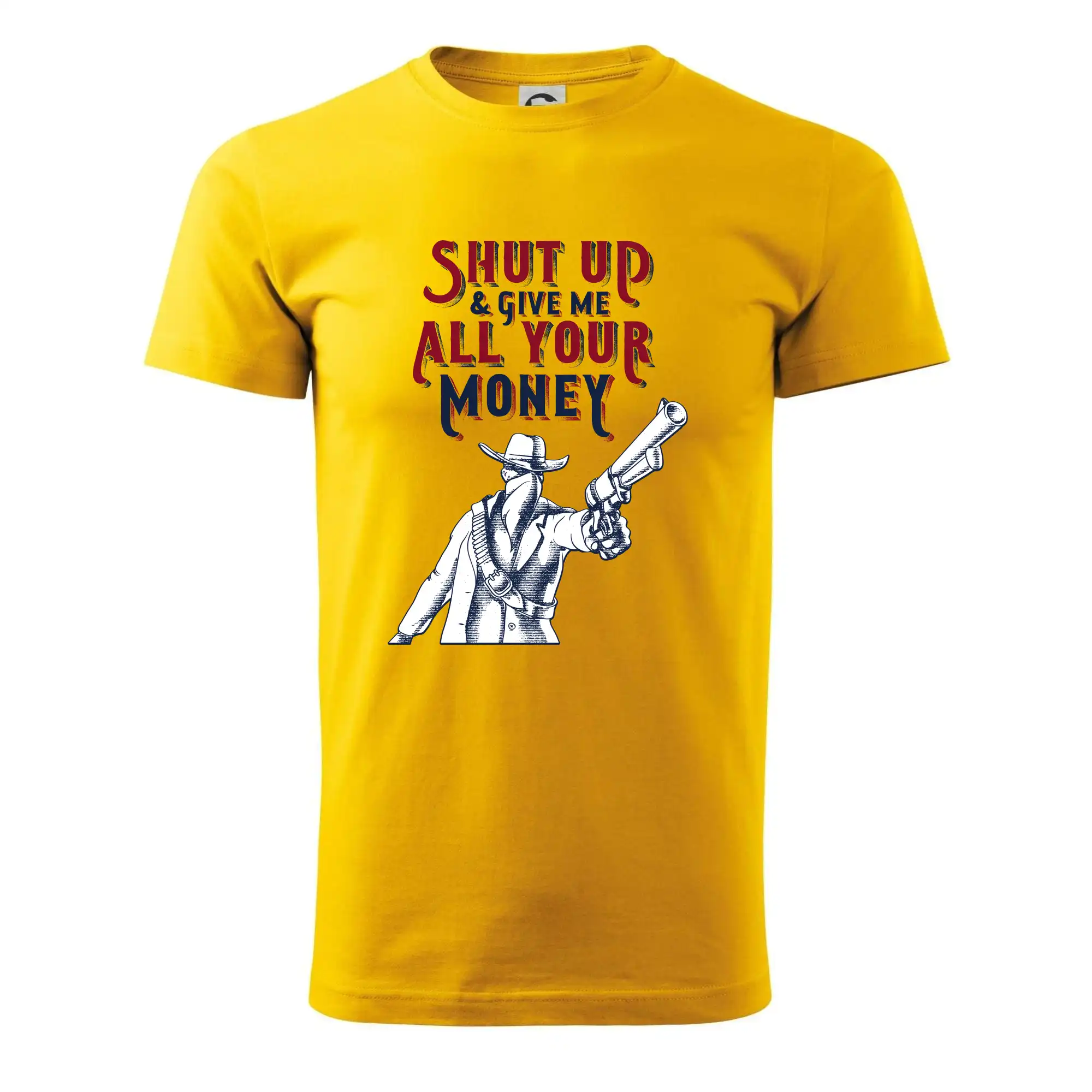 Shut Up and Give Me All Your Money