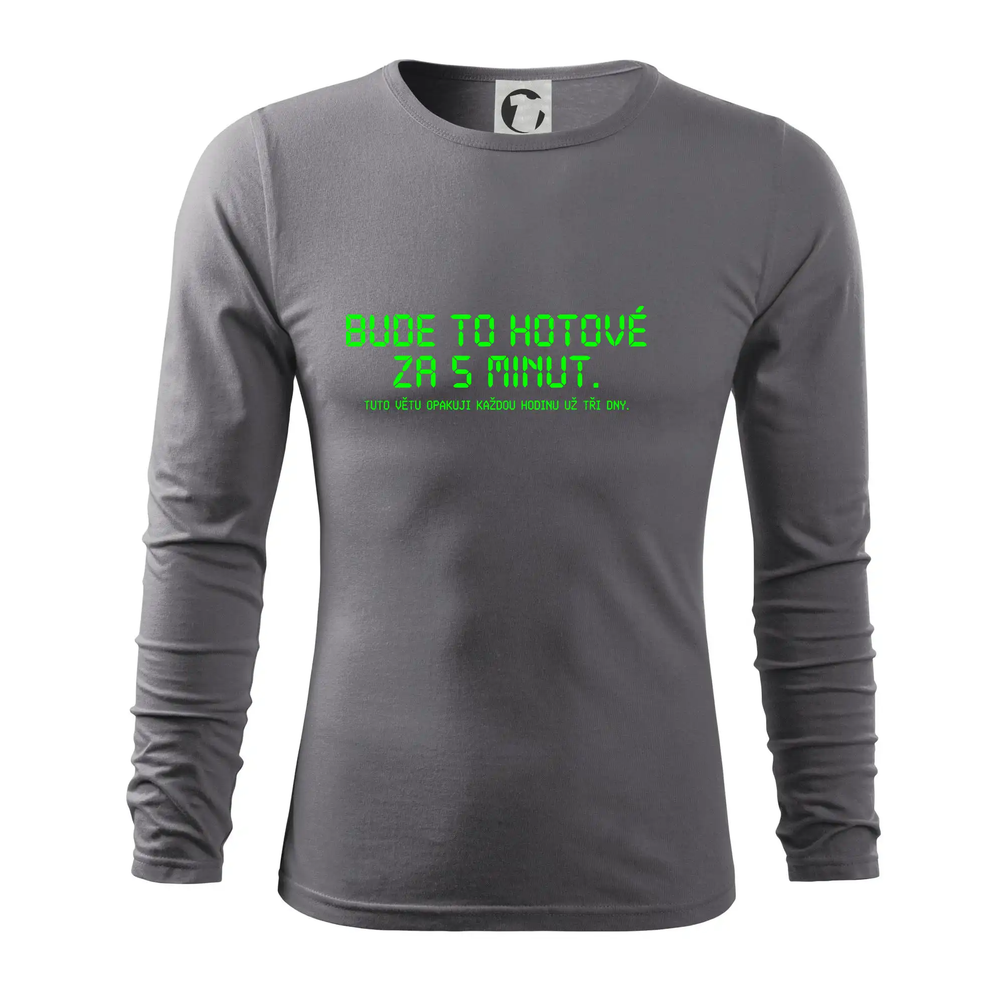 Tričká pre ajťákov - BUDE TO HOTOVÉ ZA 5 MINUT - Tričko s dlhým rukávom FIT-T long sleeve