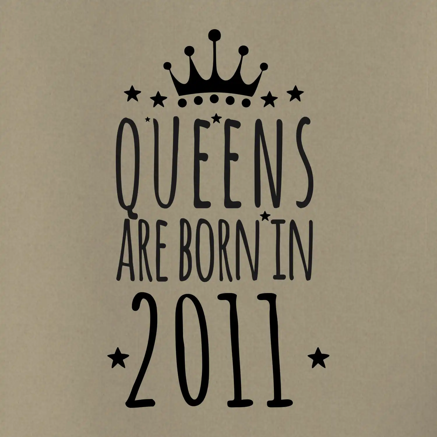 Queens are born in 2011