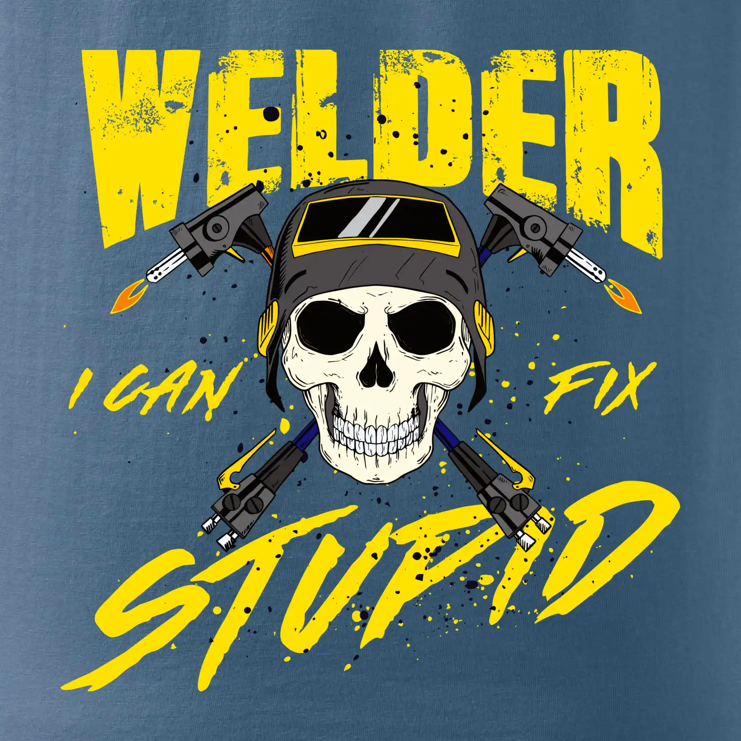 Welder I can fix stupid
