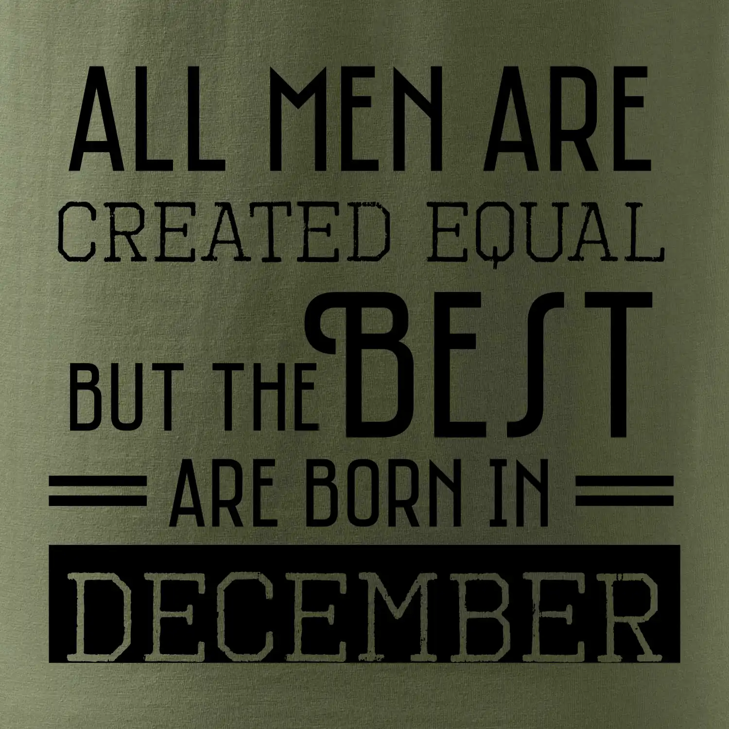 All men are created equal december