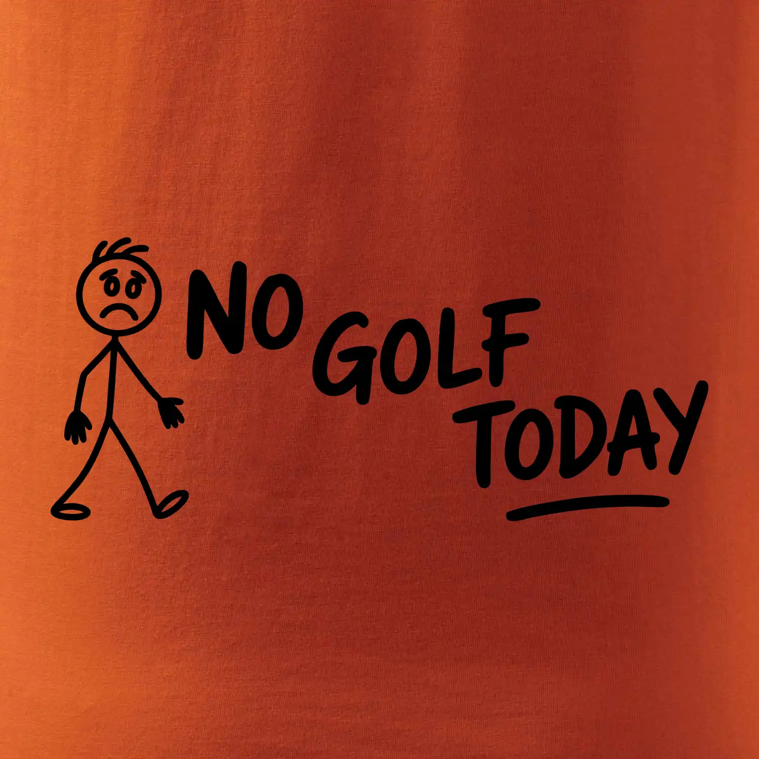 No Golf Today