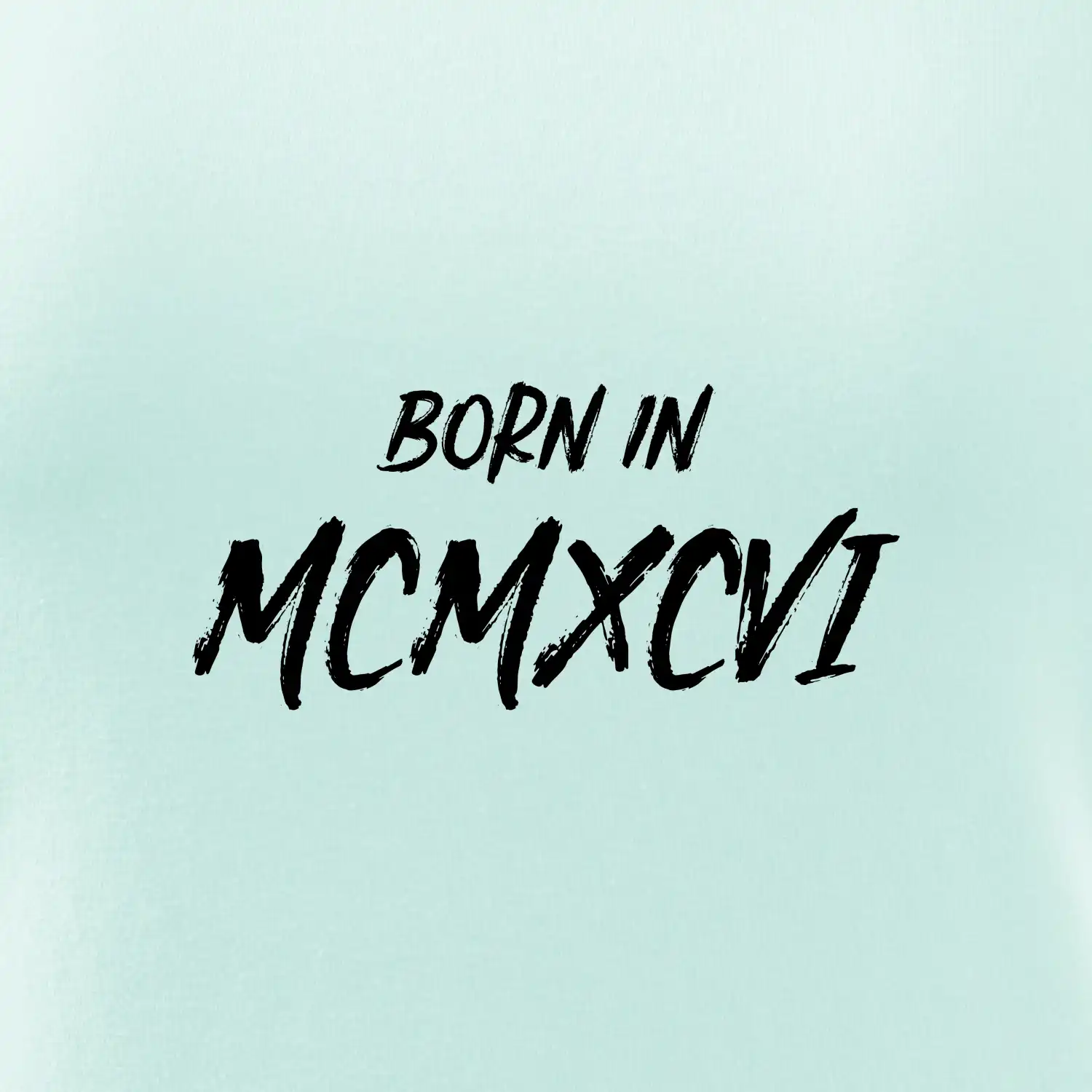 Born in - Římské číslo 1986