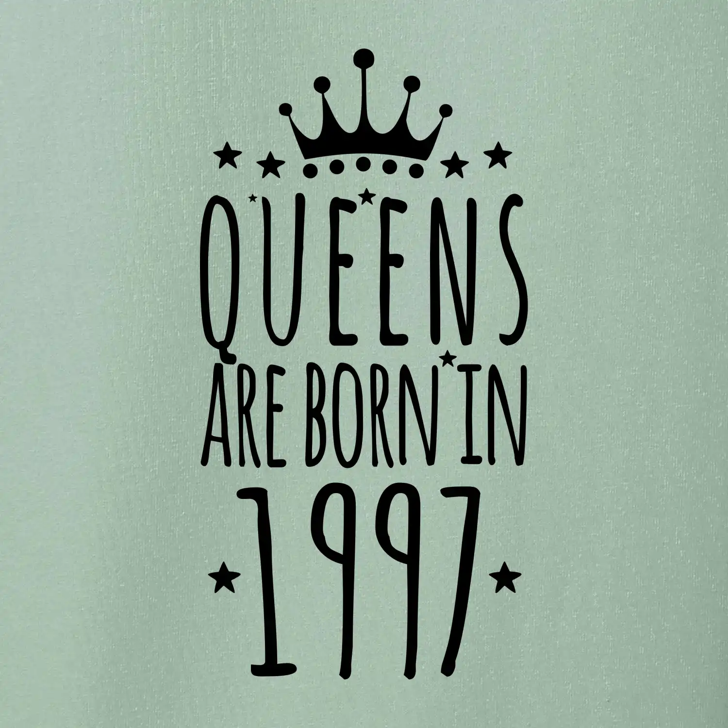 Queens are born in 1997