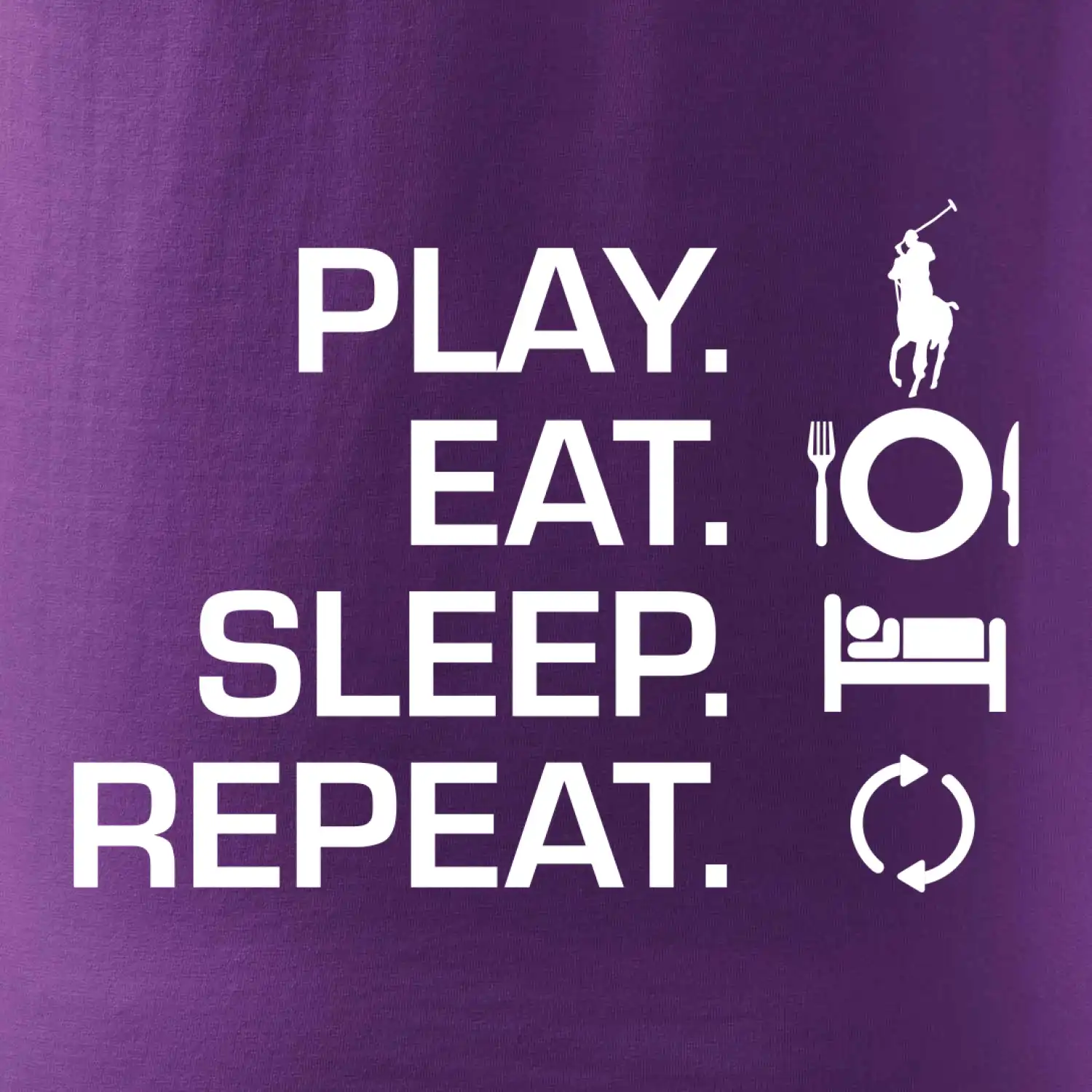 Play Eat Sleep Repeat polo