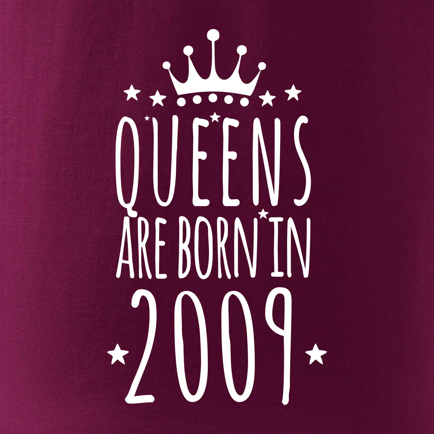 Queens are born in 2009