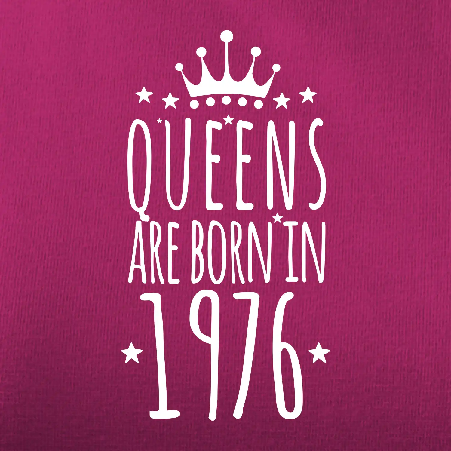 Queens are born in 1976